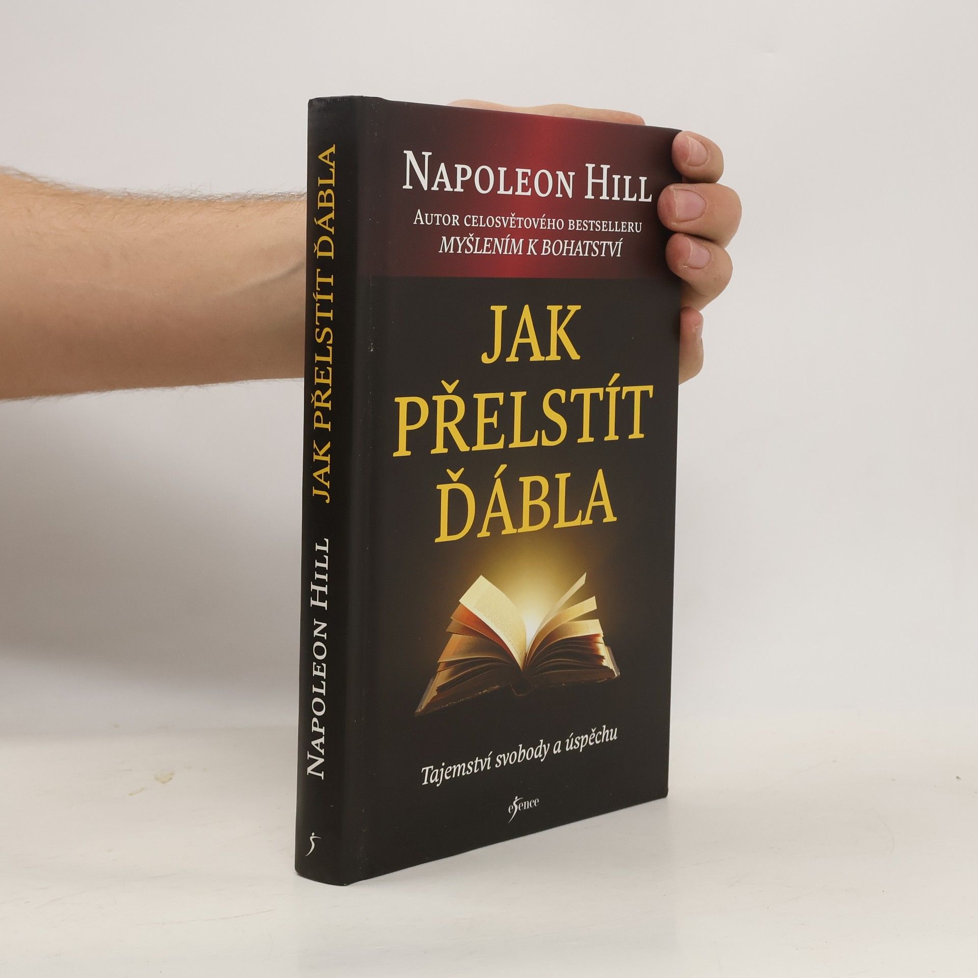 Napoleon Hill Jak přelstít ďábla. Tajemství svobody a úspěchu