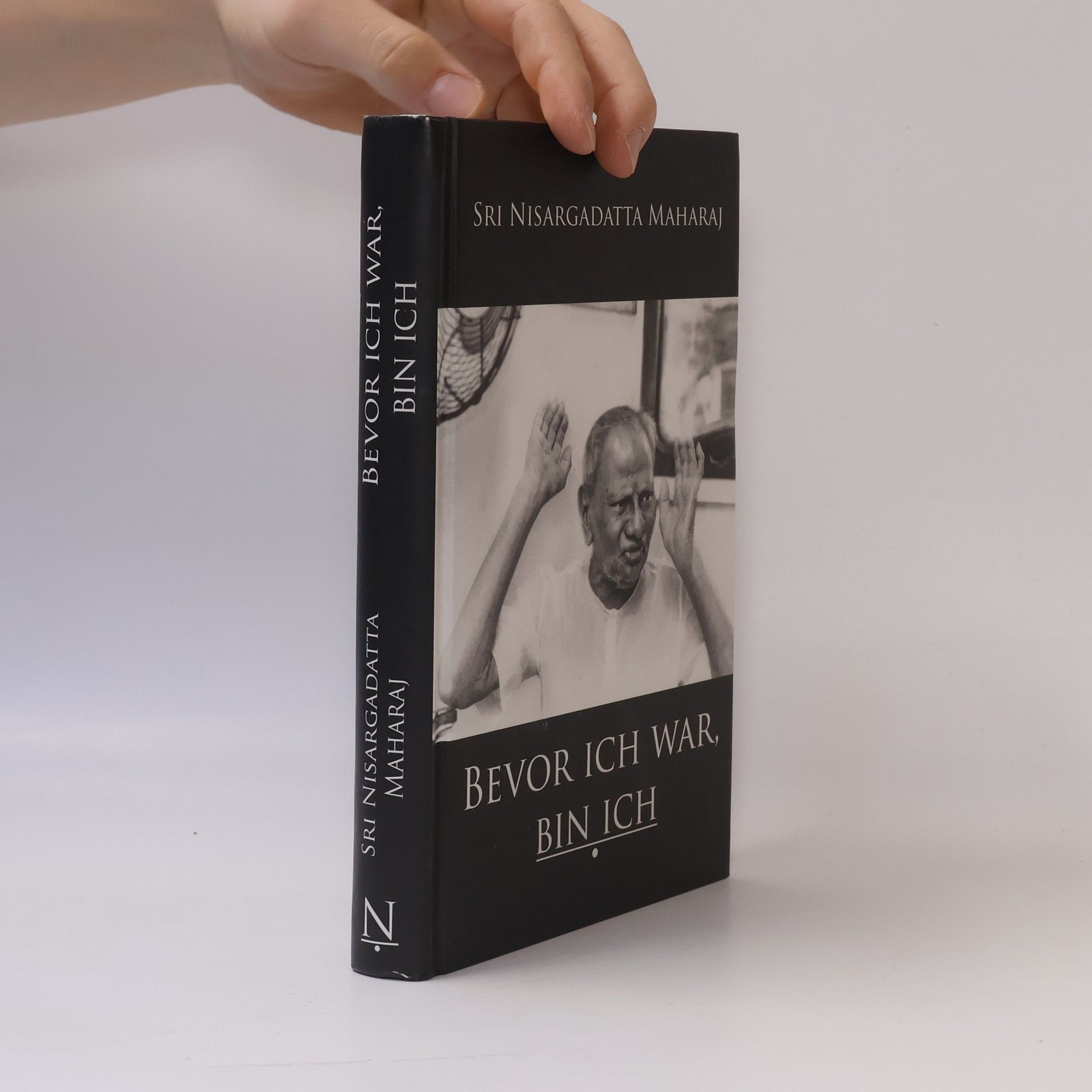 Sri Nisargadatta Maharaj Bevor ich war, bin ich