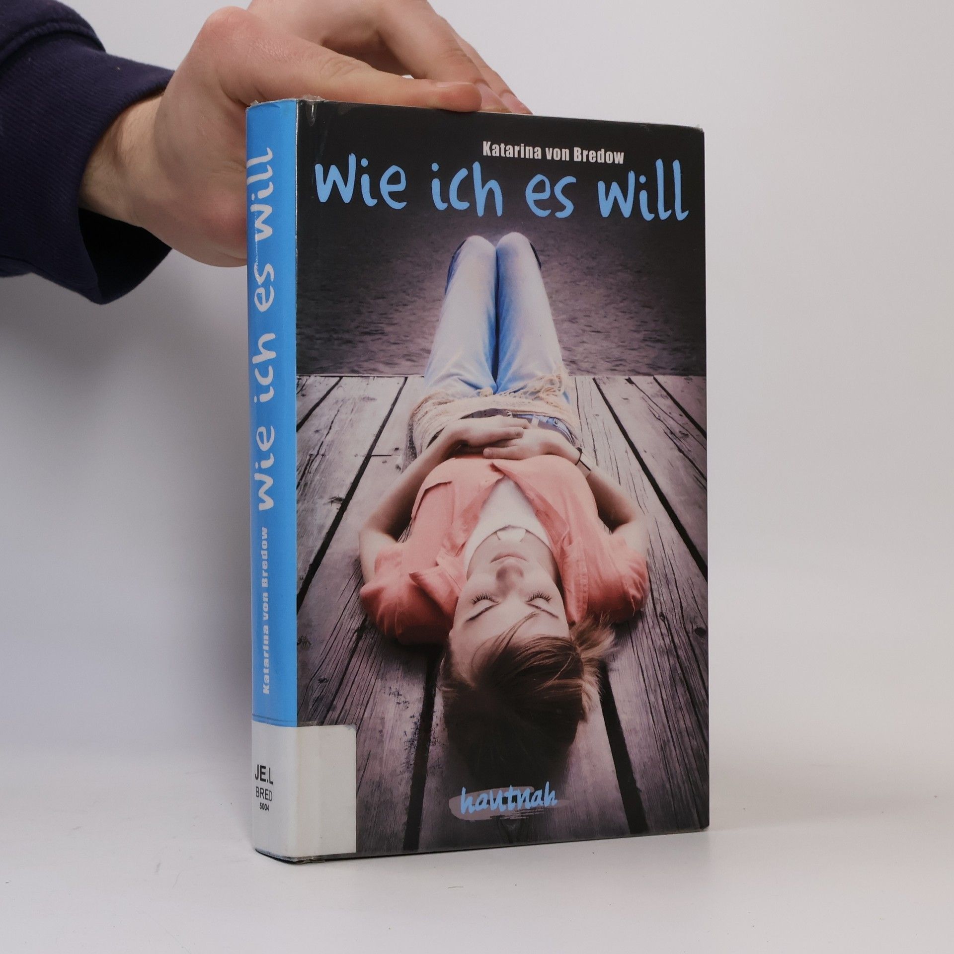 Katarina von Bredow Wie ich es will