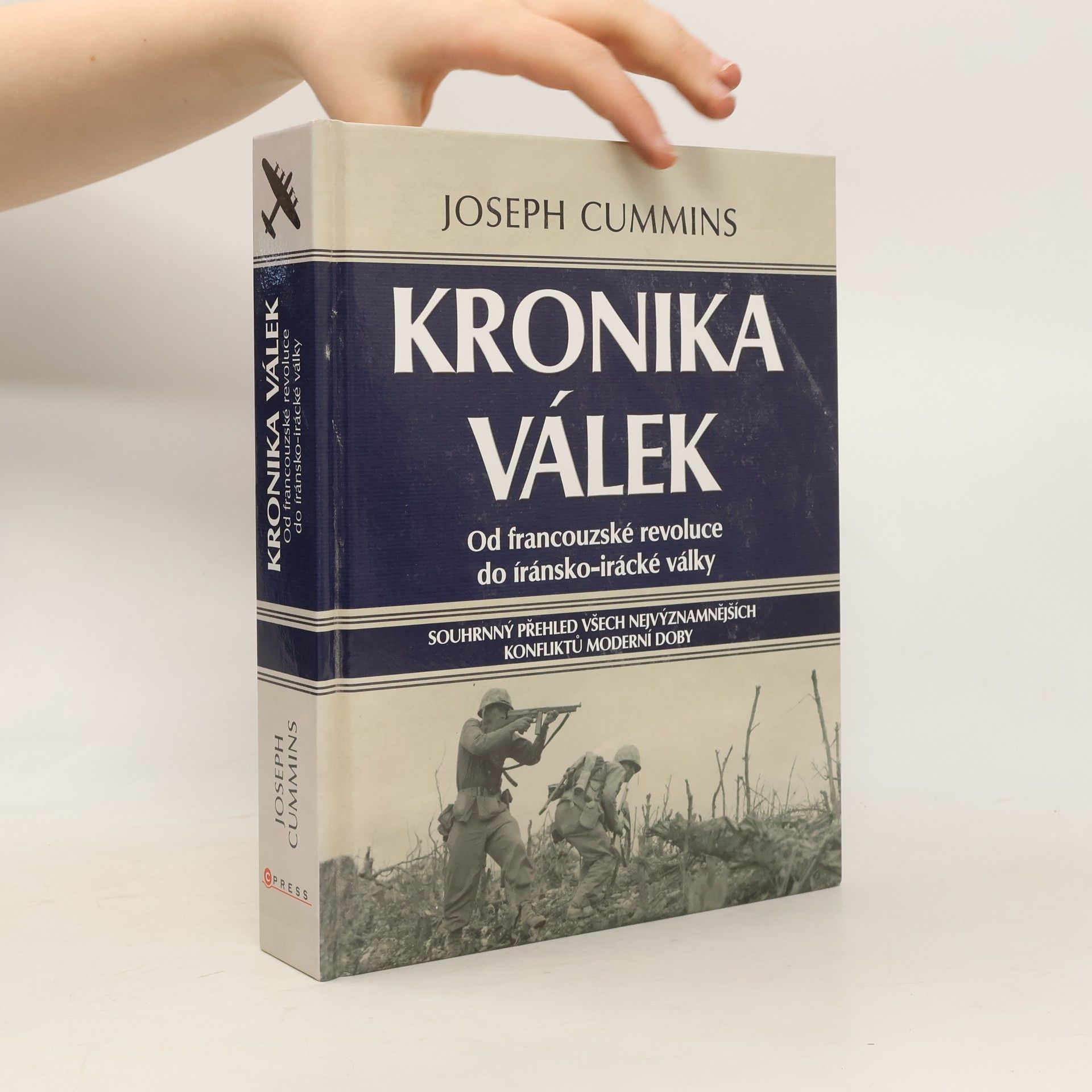 Joseph Cummins Kronika válek. Od francouzské revoluce do íránsko-irácké války