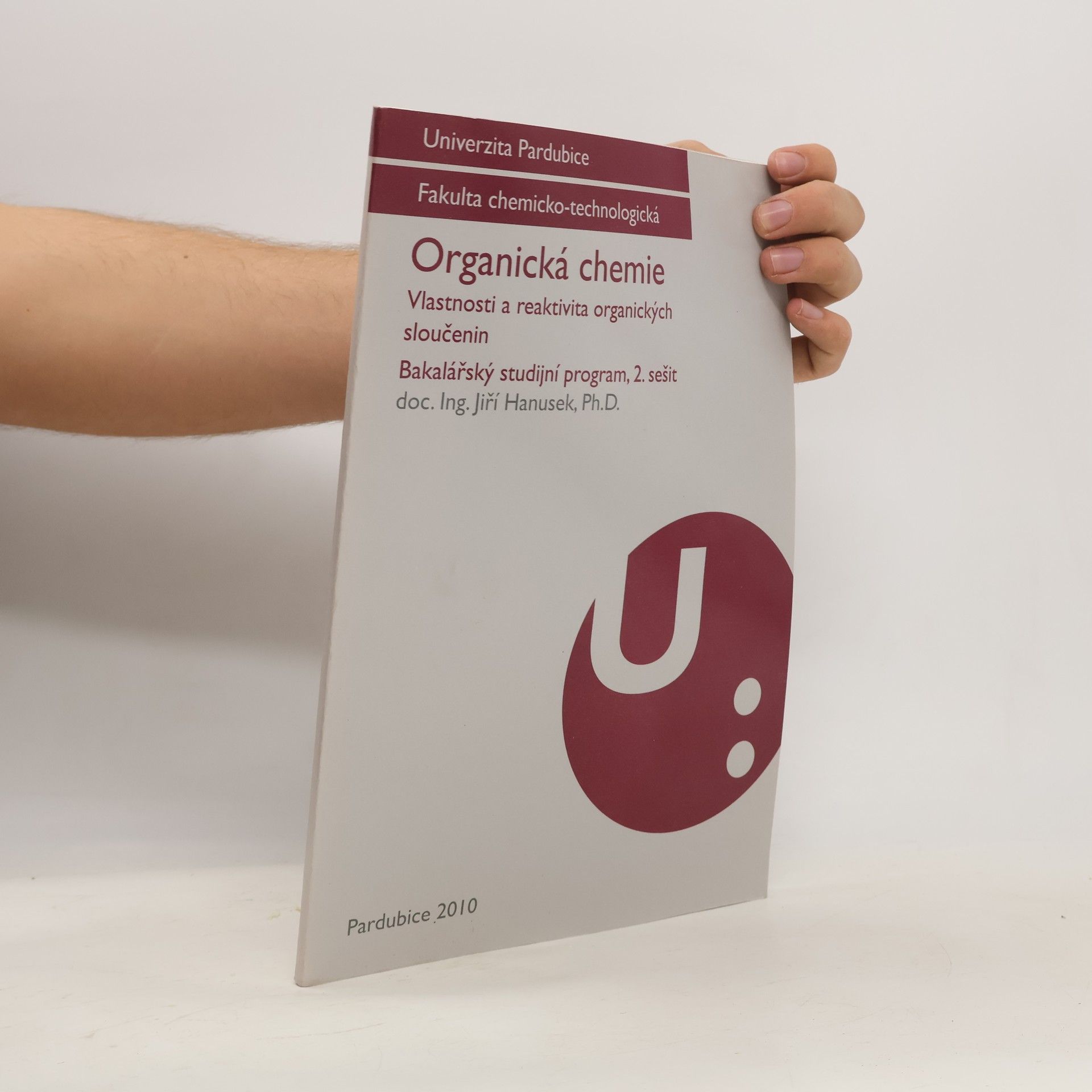 Jiří Hanusek Organická chemie: Vlastnosti a reaktivita organických sloučenin