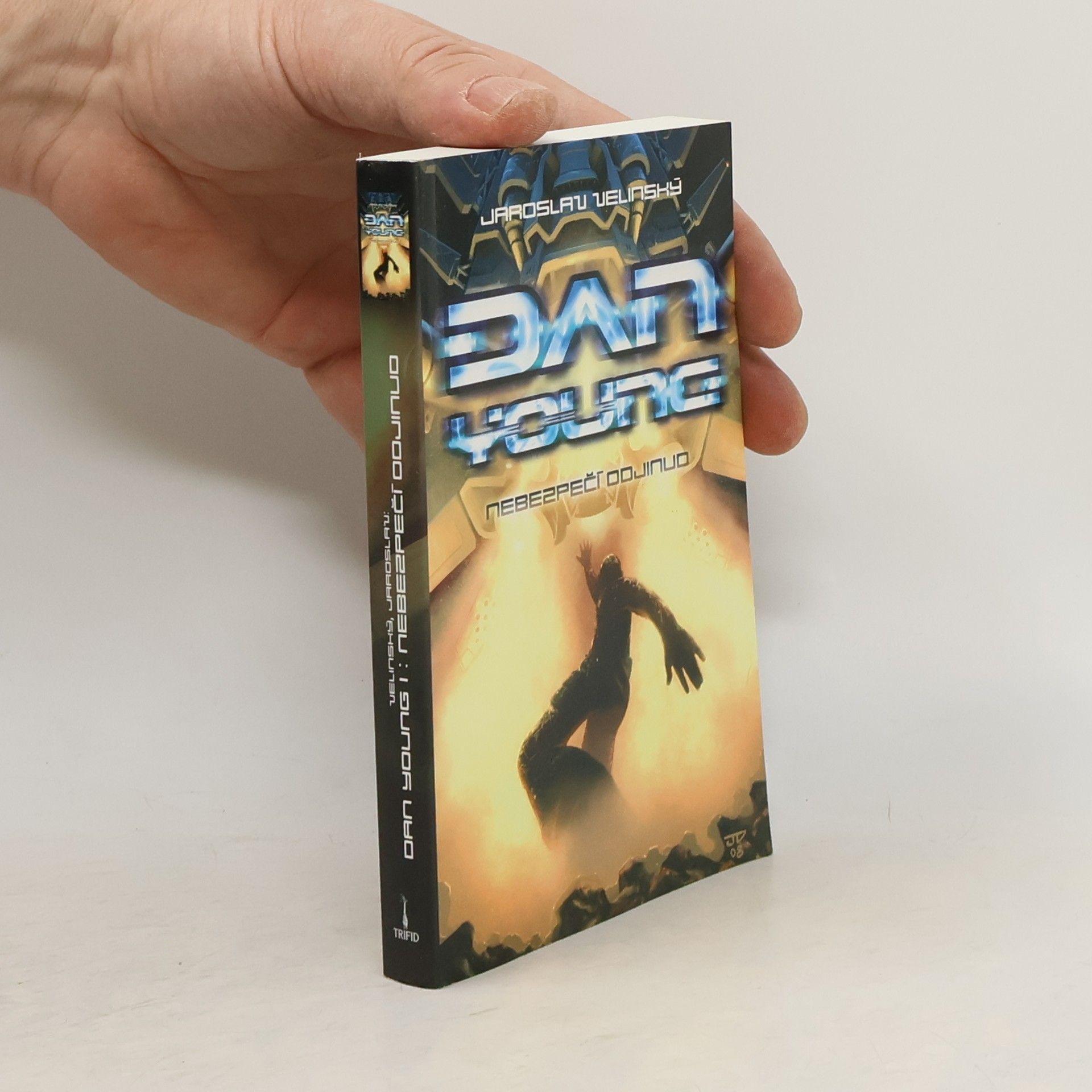 Jaroslav Velinský Dan Young. Nebezpečí odjinud