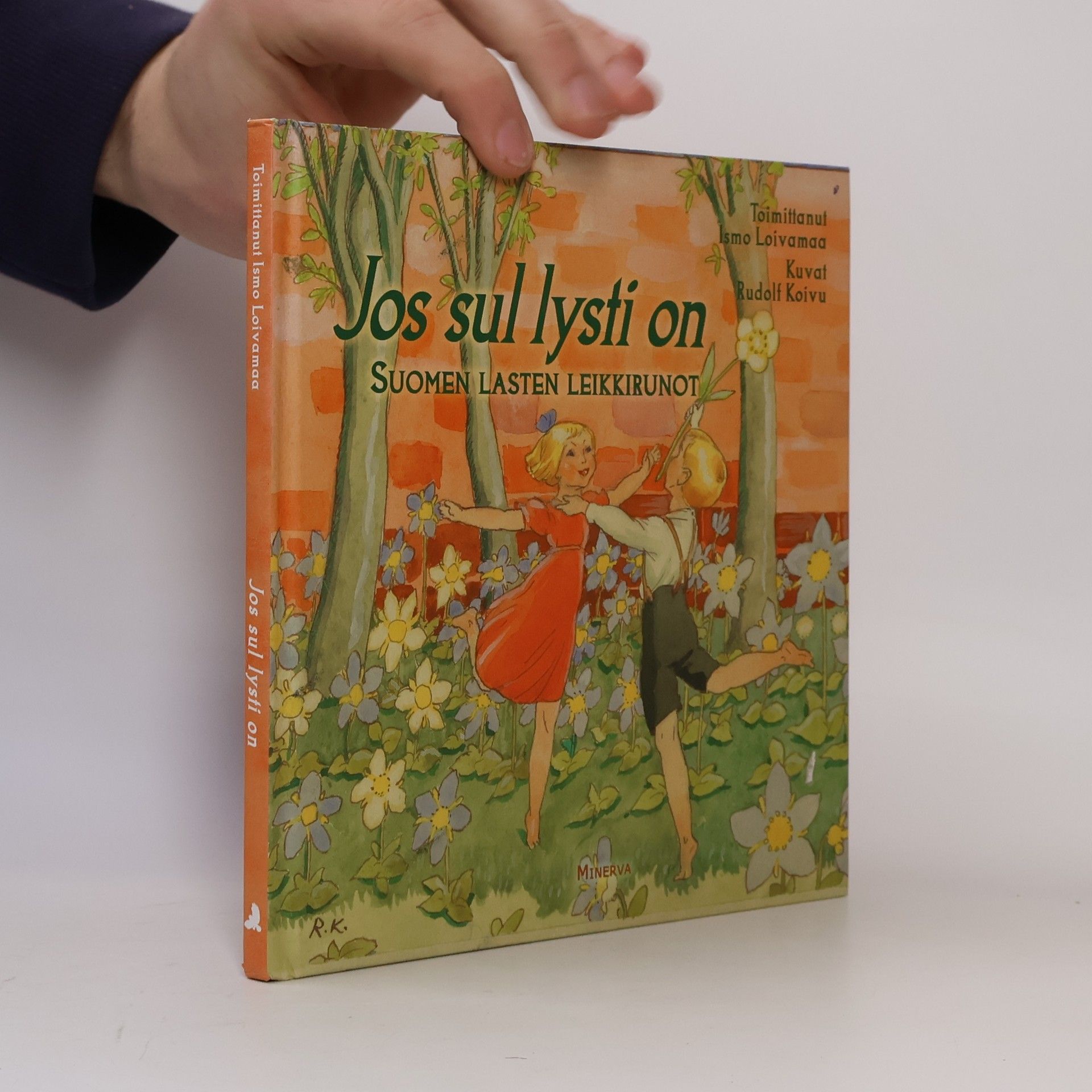 Ismo Loivamaa Jos sul lysti on. Suomen lasten leikkirunot