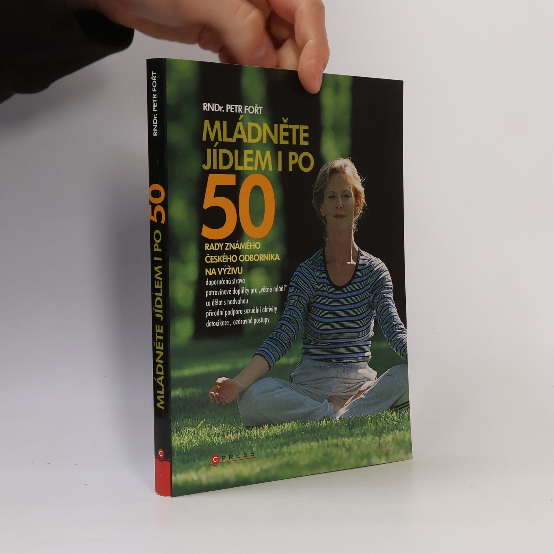 Petr Fořt Mládněte jídlem i po 50!