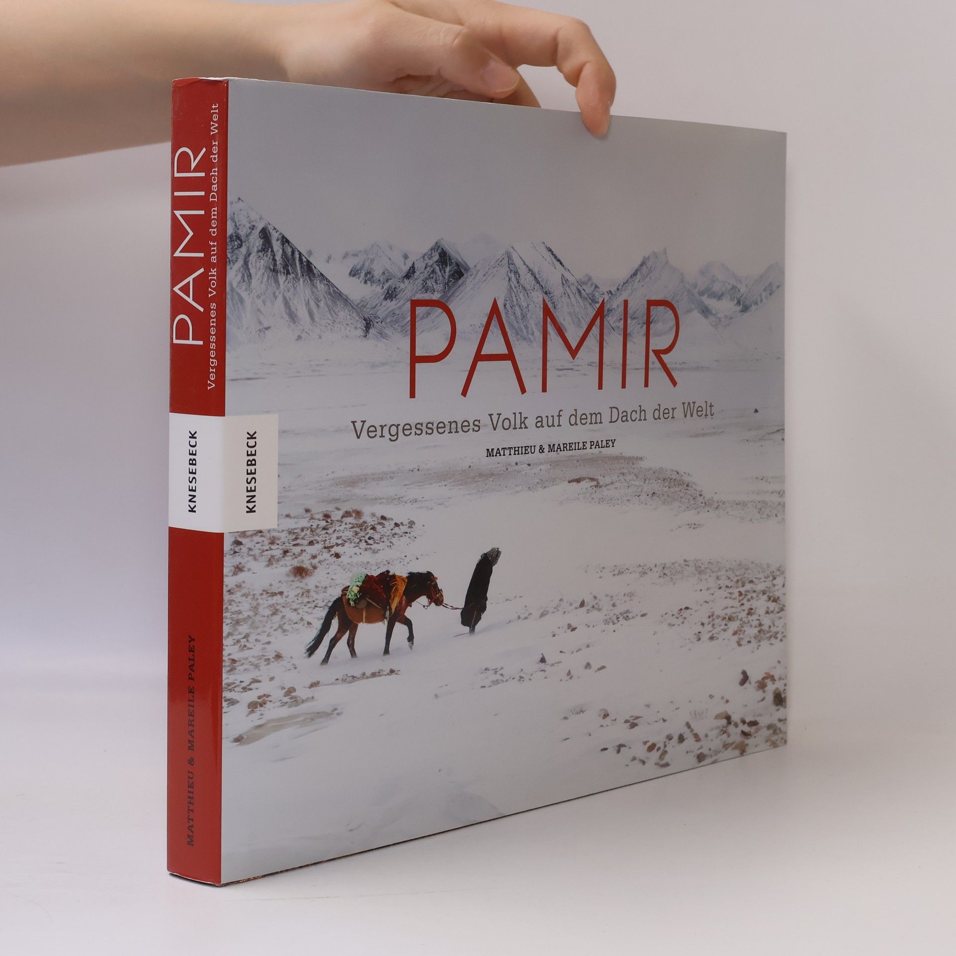 Matthieu Paley Pamir - vergessenes Volk auf dem Dach der Welt