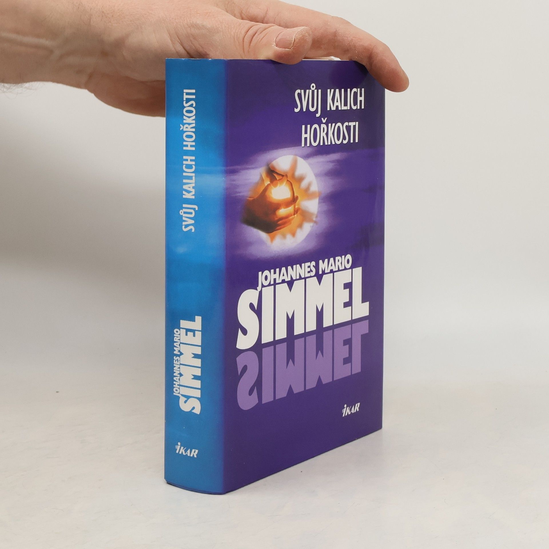 Johannes Mario Simmel Svůj kalich hořkosti