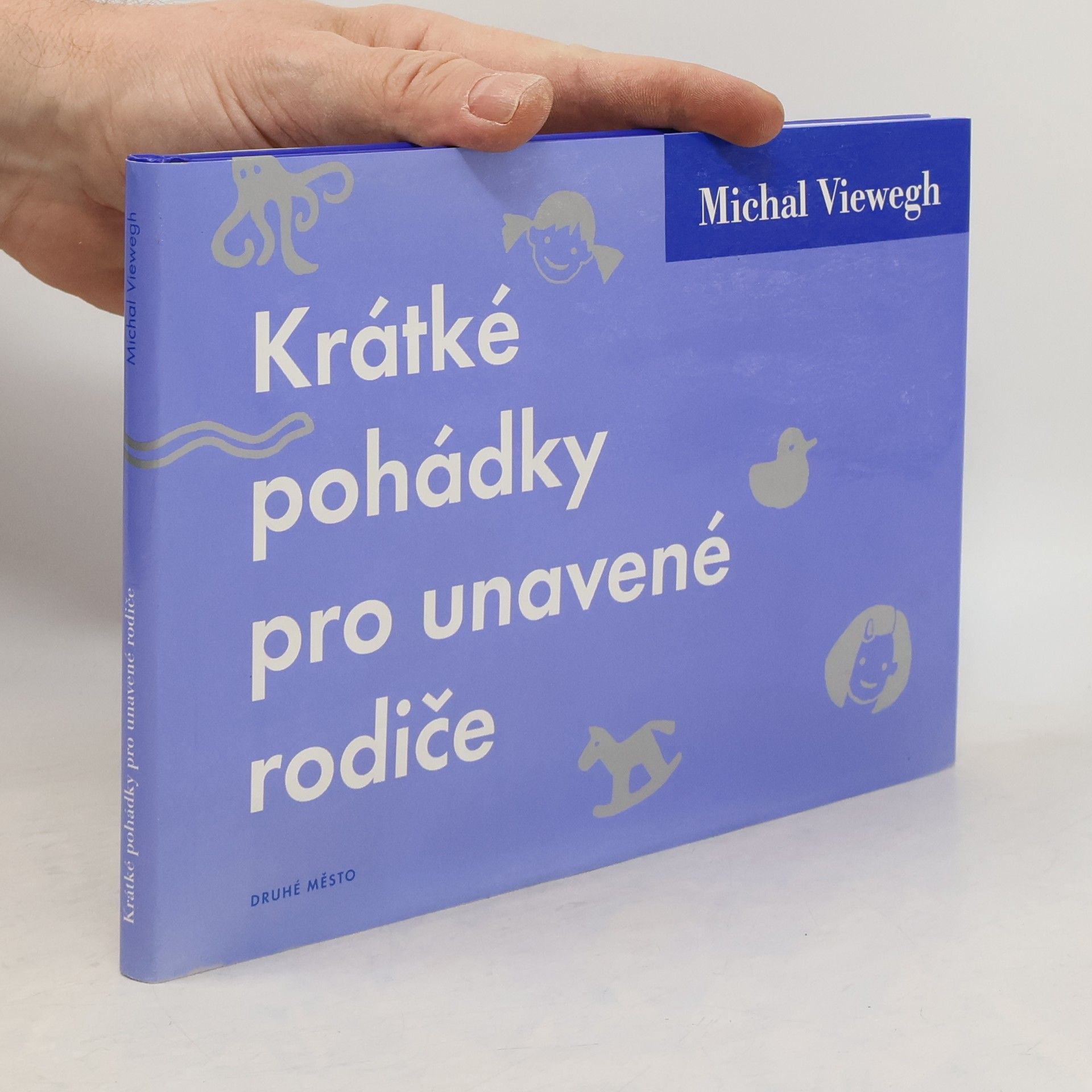 Michal Viewegh Krátké pohádky pro unavené rodiče