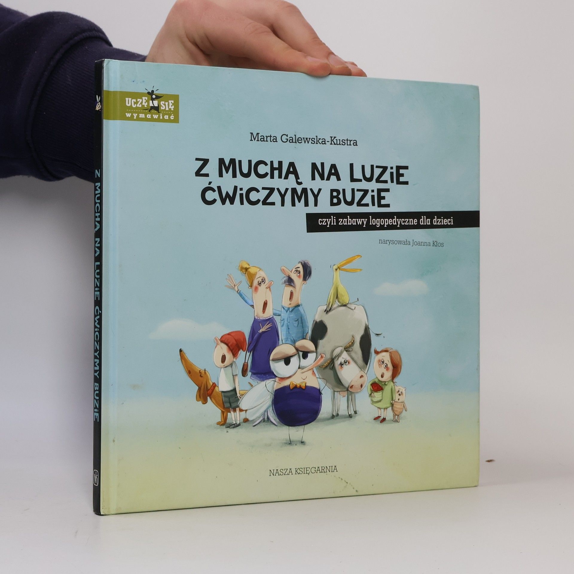 Marta Galewska-Kustra Z mucha na luzie cwiczymy buzie