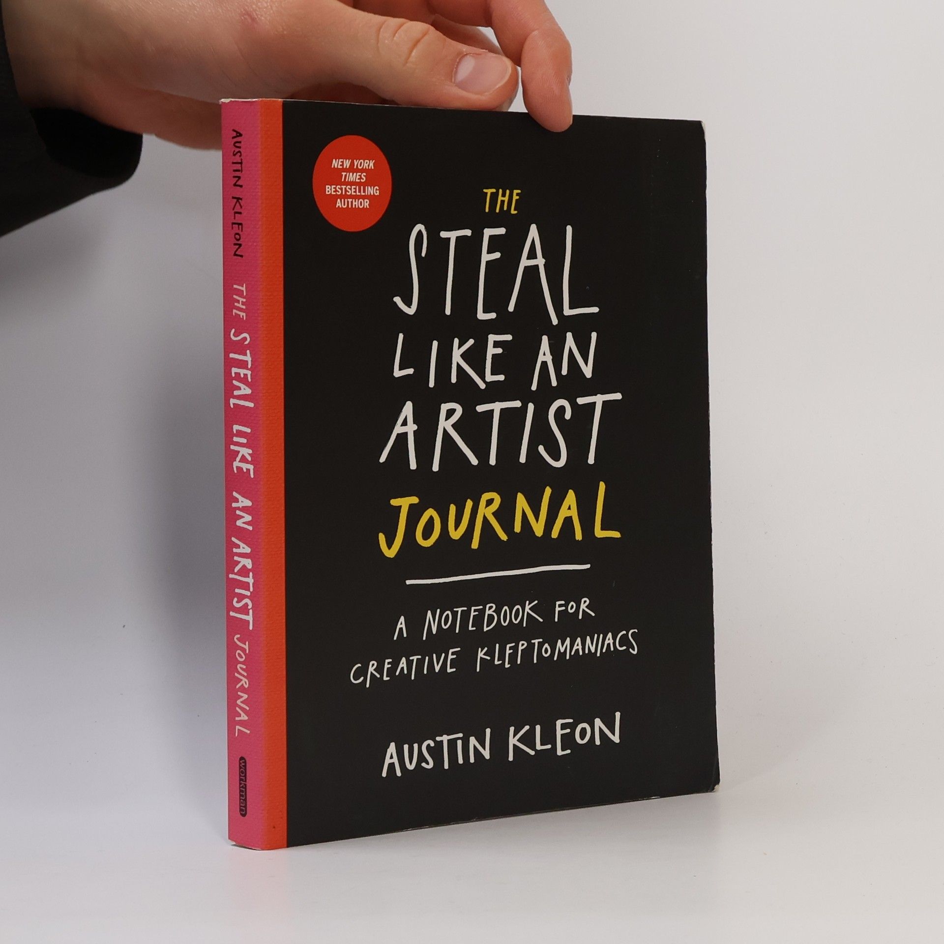 Austin Kleon The steal like an artist journal: a notebook for creative kleptomaniacs