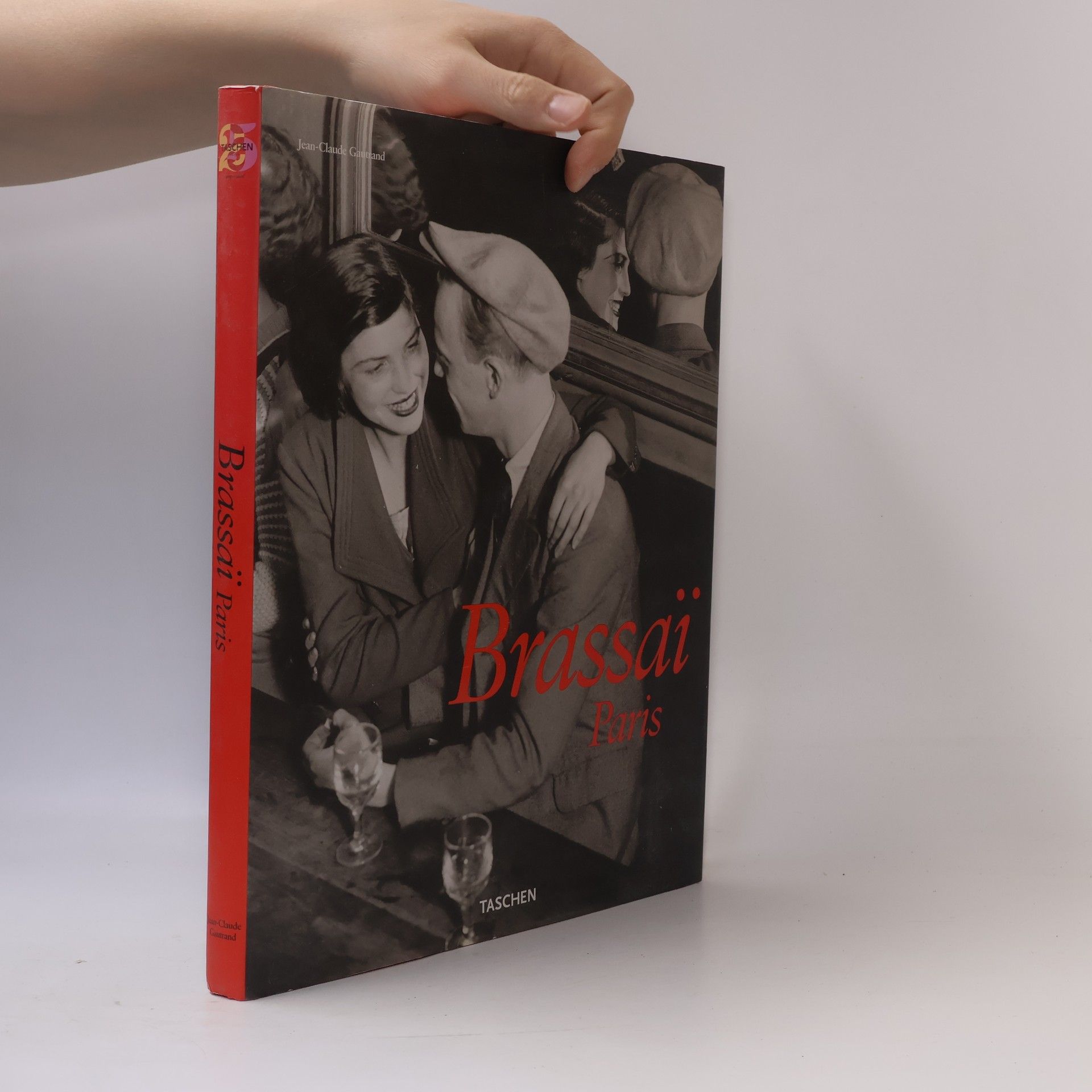 Jean Claude Gautrand Brassaï: Paris 1899-1984