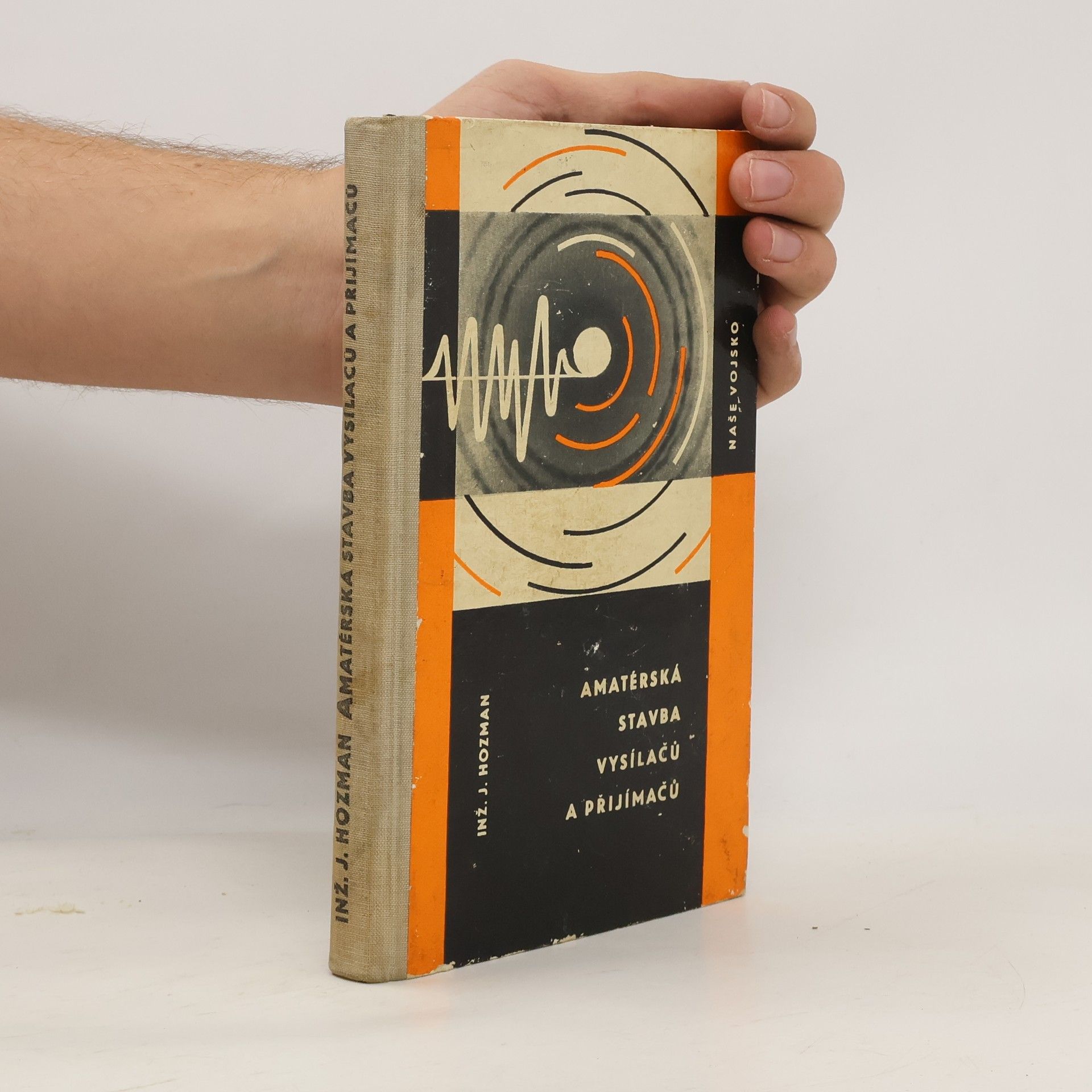 Jaroslav Hozman Amatérská stavba vysílačů a přijímačů