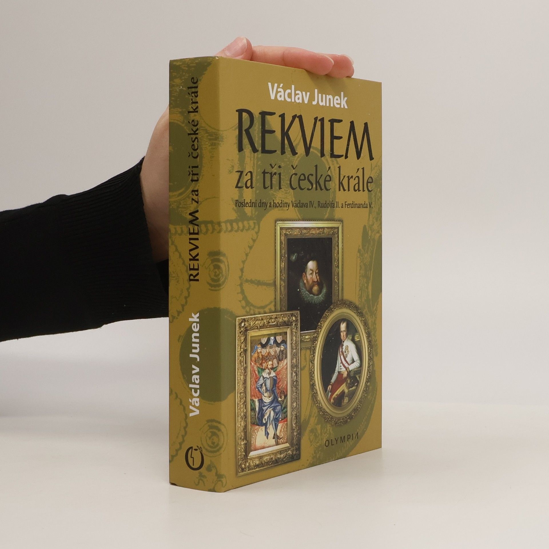 Rekviem za tři české krále - poslední dny a hodiny Václava IV., Rudolfa II., Ferdinanda V.
