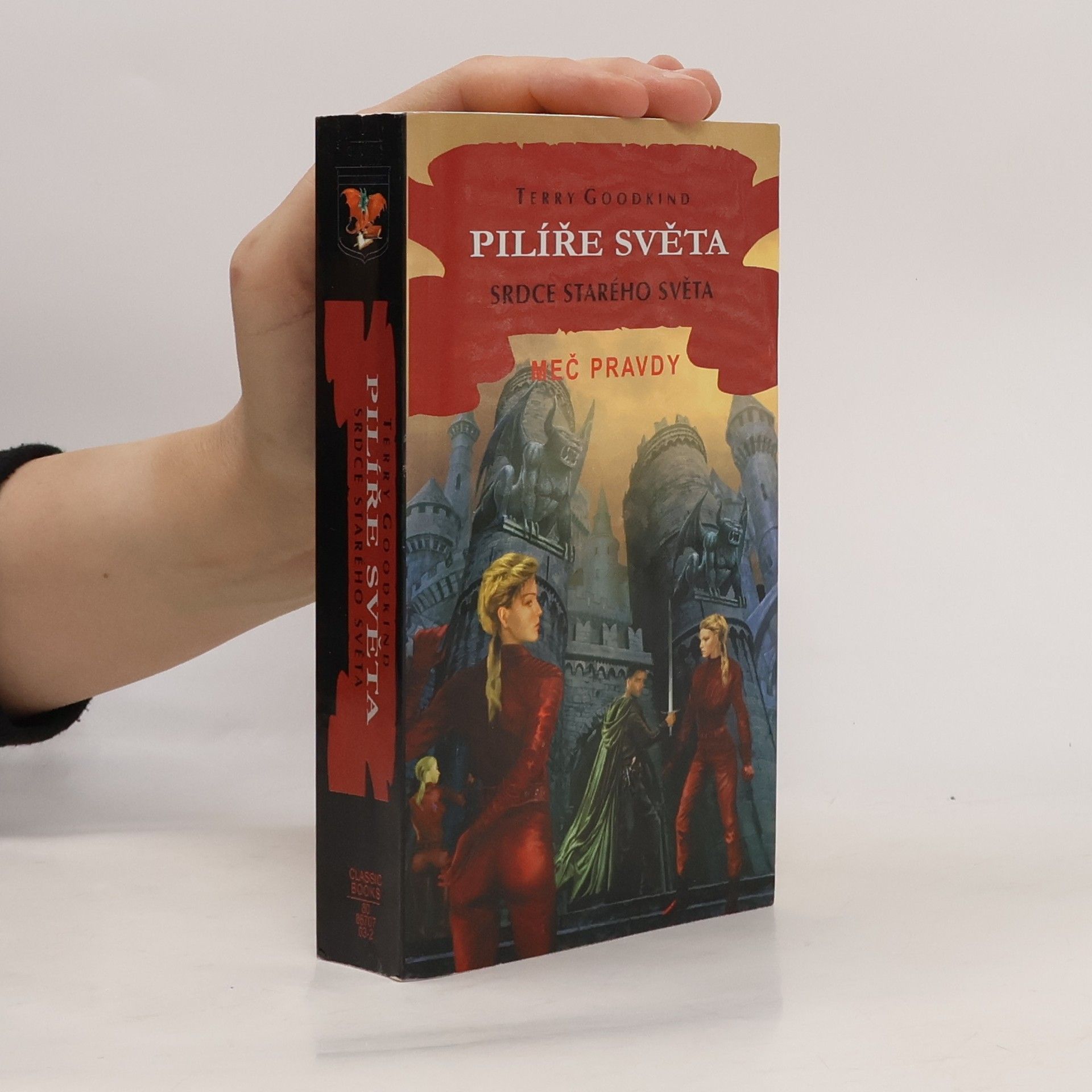 Terry Goodkind Pilíře světa. Srdce starého světa