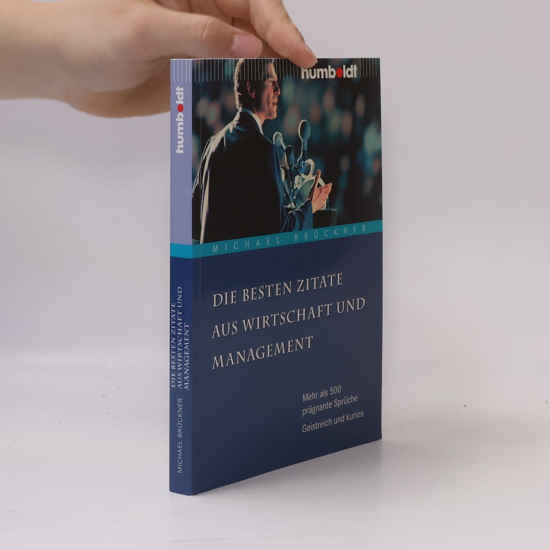 Michael Brückner Die besten Zitate aus Wirtschaft und Management
