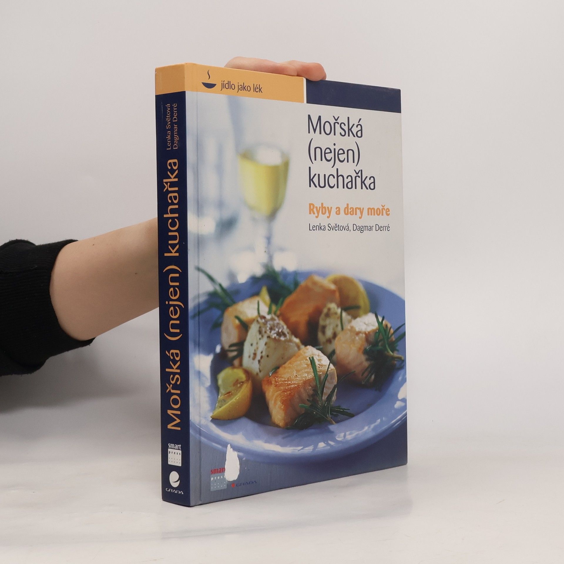 Dagmar Derré Mořská (nejen) kuchařka: Ryby a dary moře