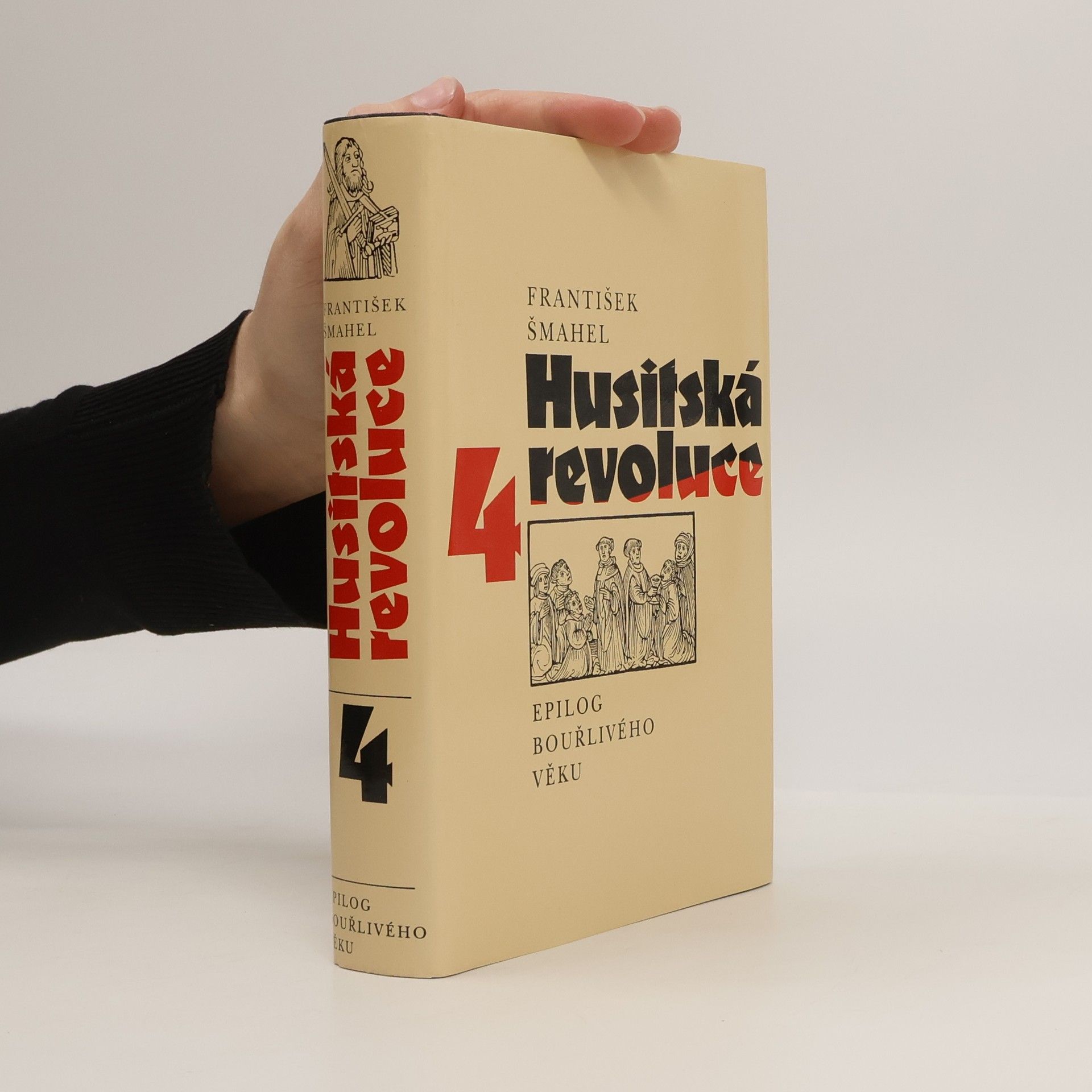 František Šmahel Husitská revoluce 4. Epilog bouřlivého věku