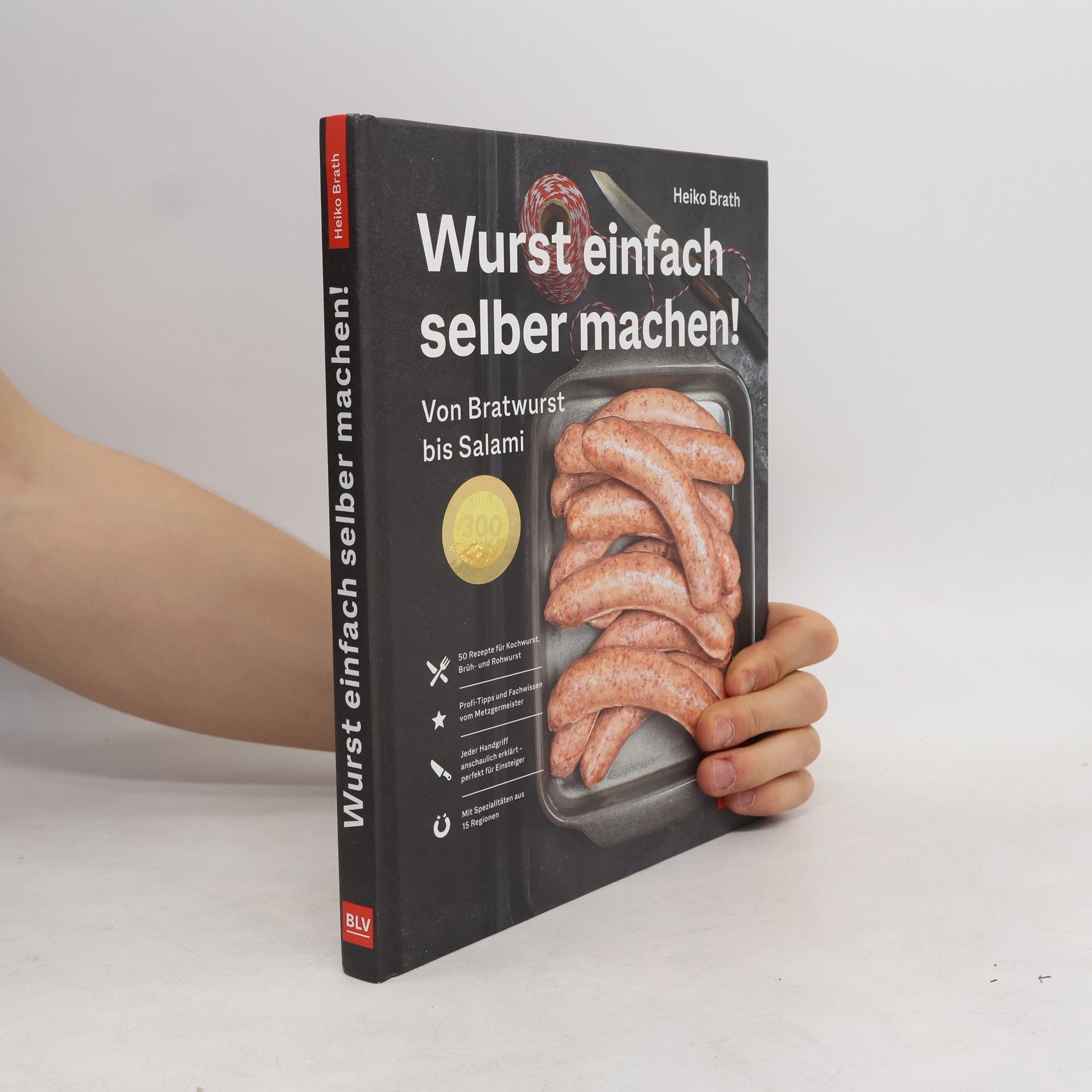 Heiko Brath Wurst einfach selber machen!