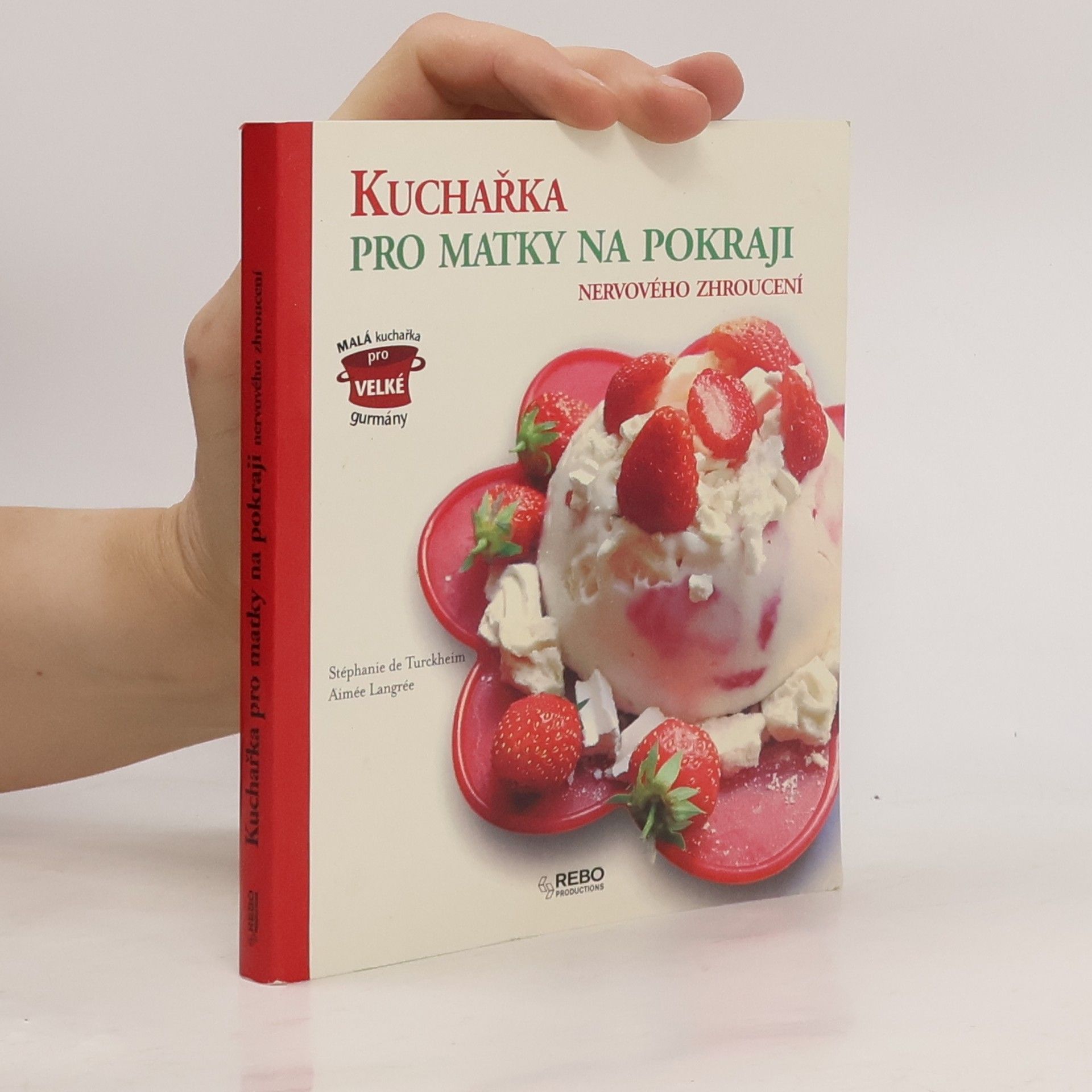 Aimée Clark Kuchařka pro matky na pokraji nervového zhroucení