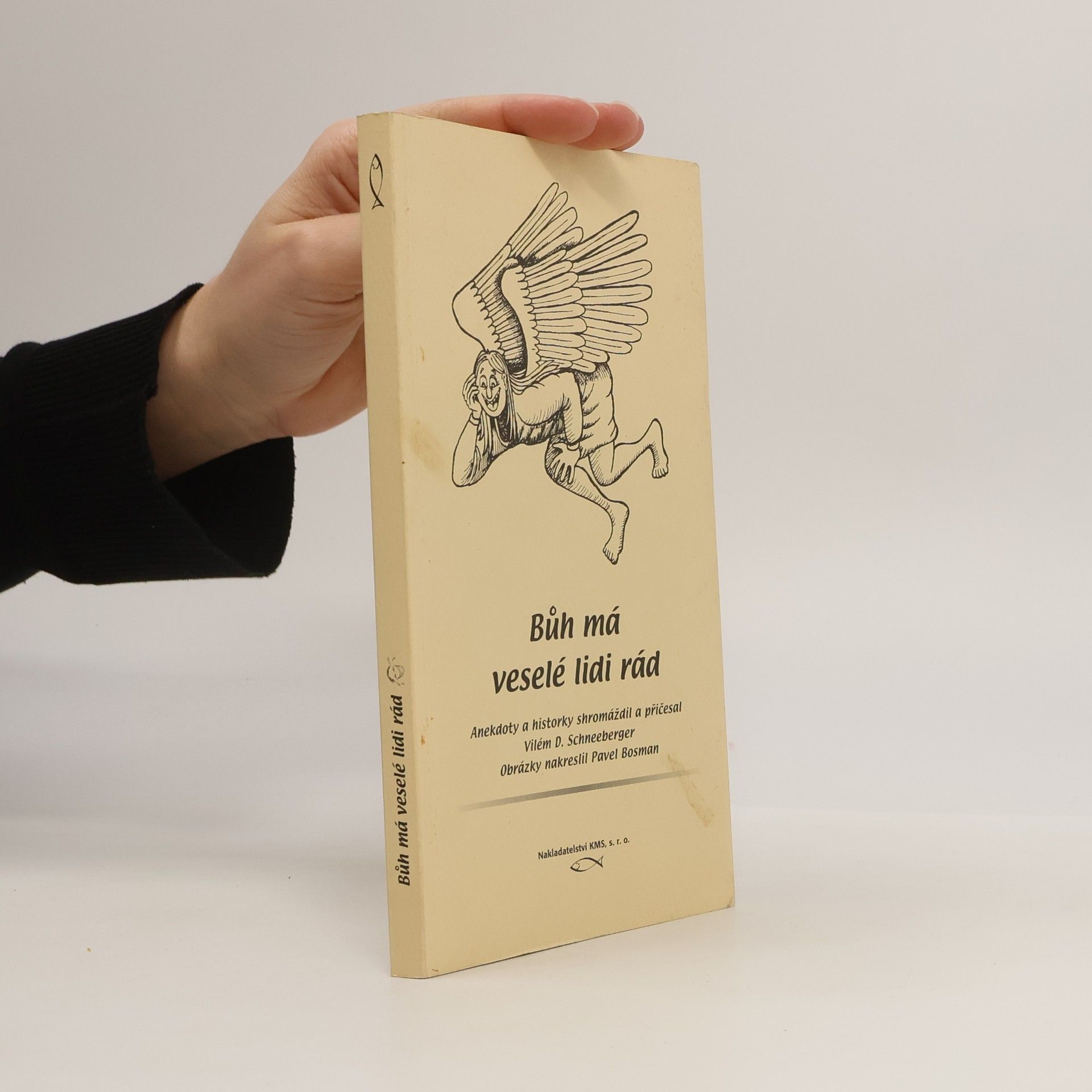 Vilém Schneeberger Bůh má rád veselé lidi