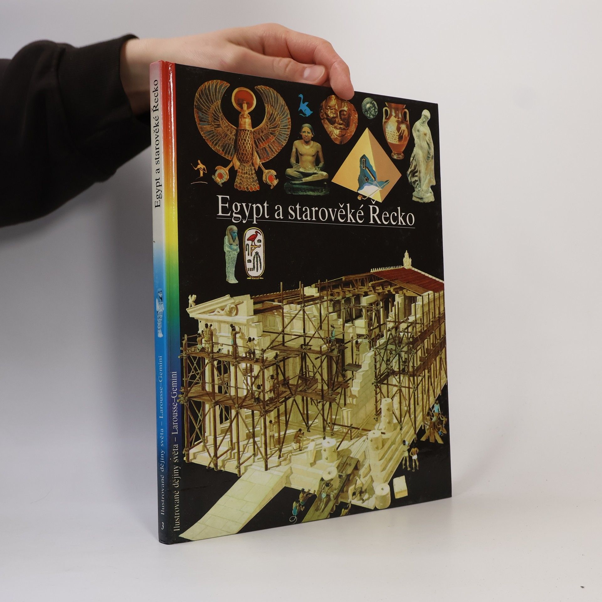 Kolektiv autorů Ilustrované dějiny světa 3. Egypt a starověké Řecko