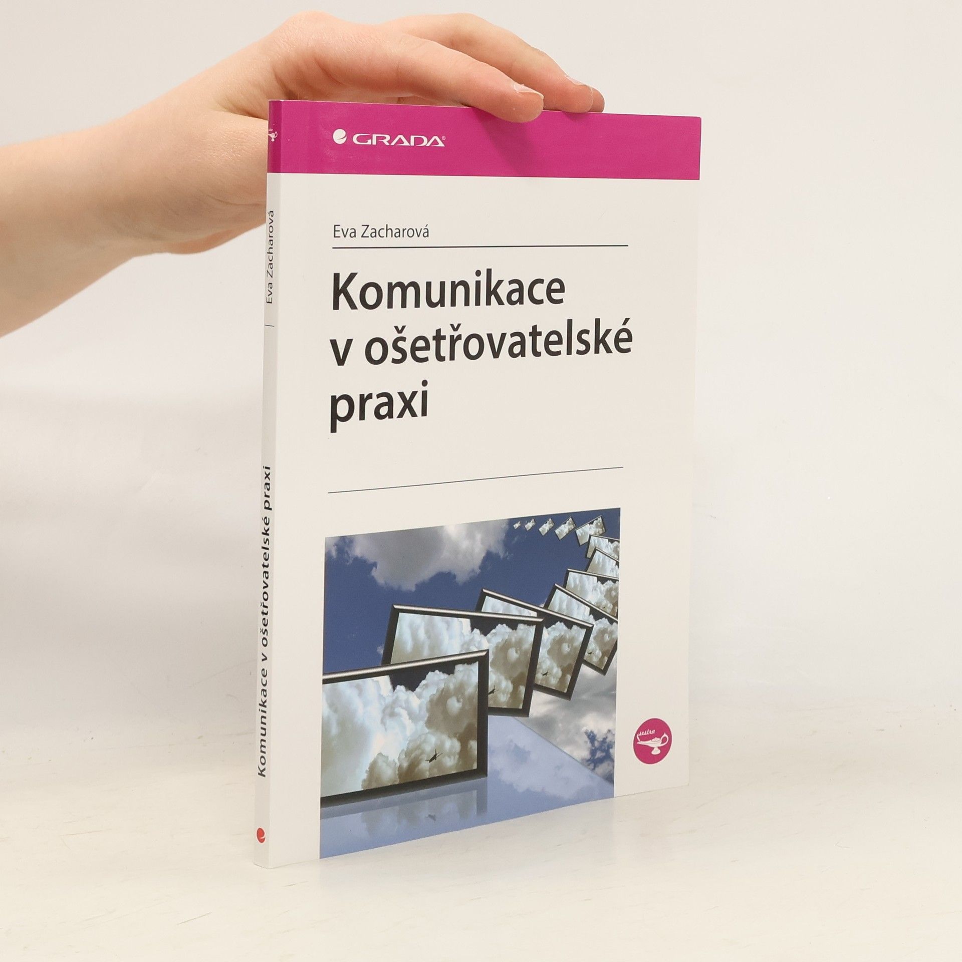 Eva Zacharová Komunikace v ošetřovatelské praxi