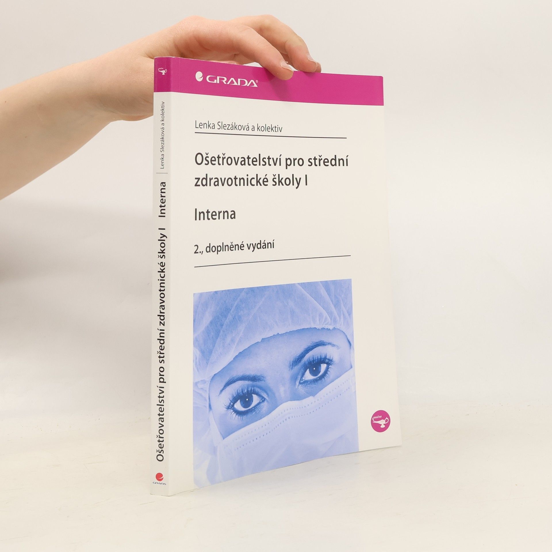 Eva Hejnarová Ošetřovatelství pro střední zdravotnické školy. I, Interna