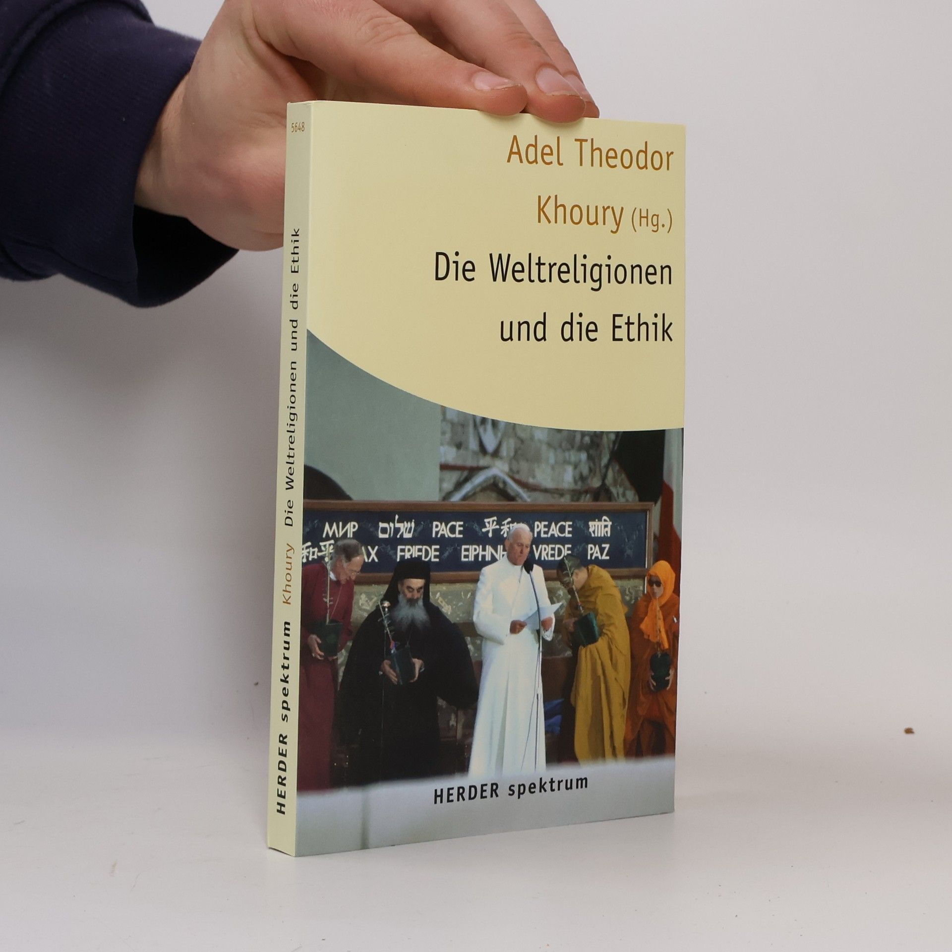 Adel-Theodor Khoury Die Weltreligionen und die Ethik