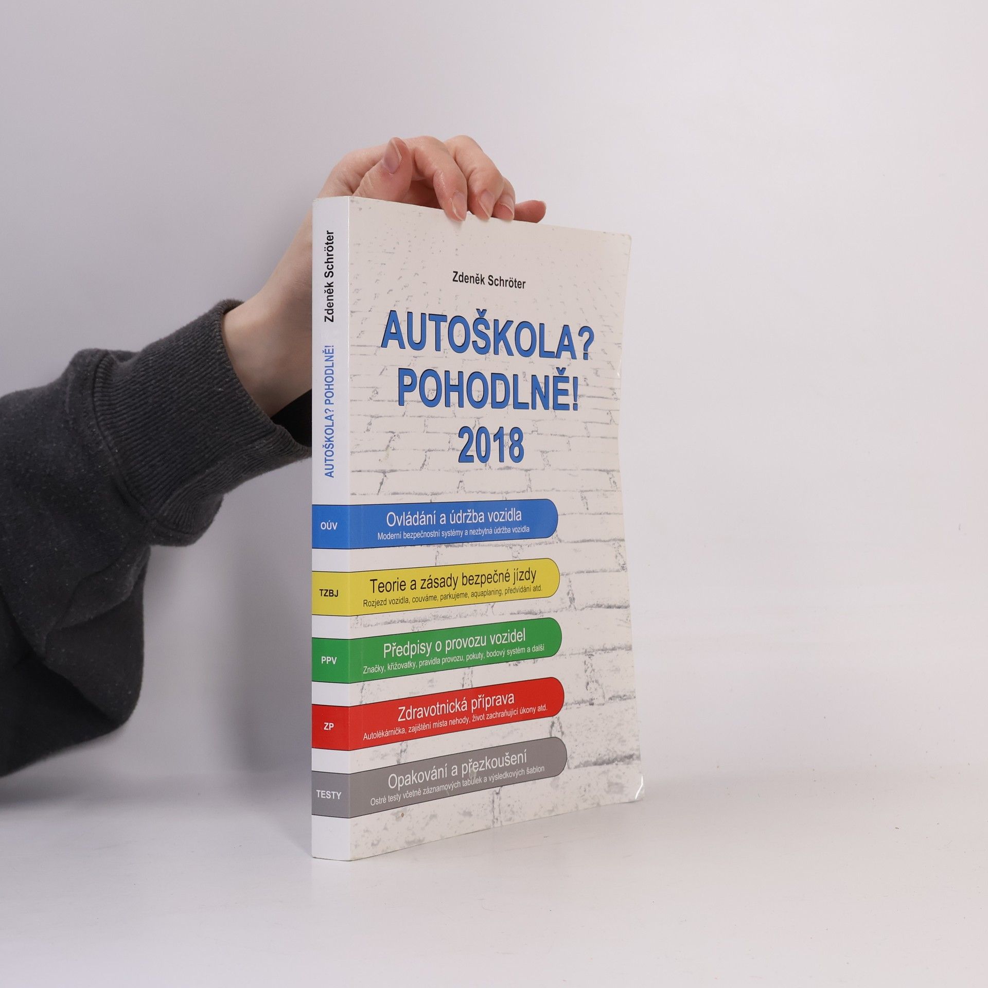 Zdeněk Schröter Autoškola? Pohodlně! 2018
