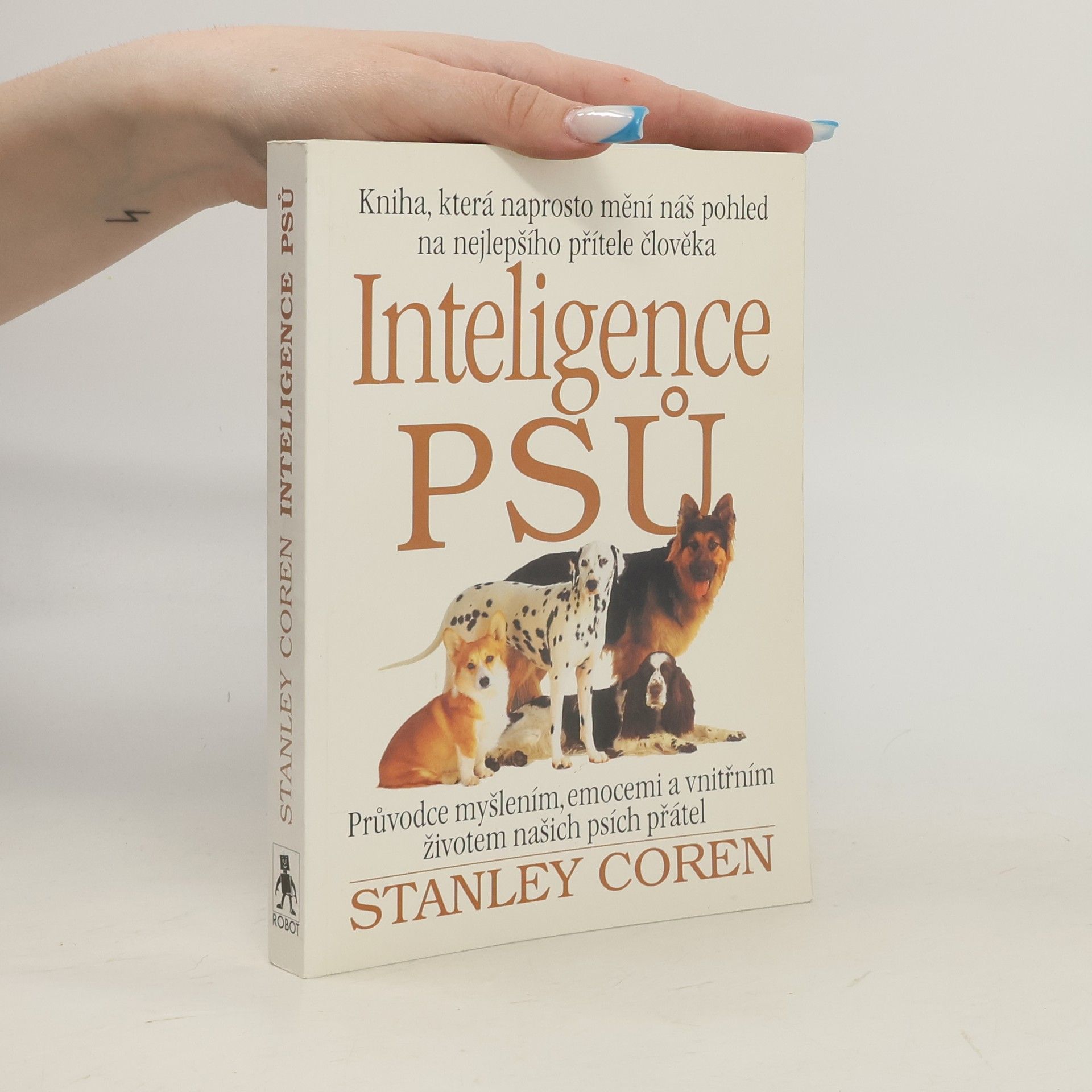 Stanley Coren Inteligence psů. Průvodce myšlením, emocemi a vnitřním životem našich psích přátel