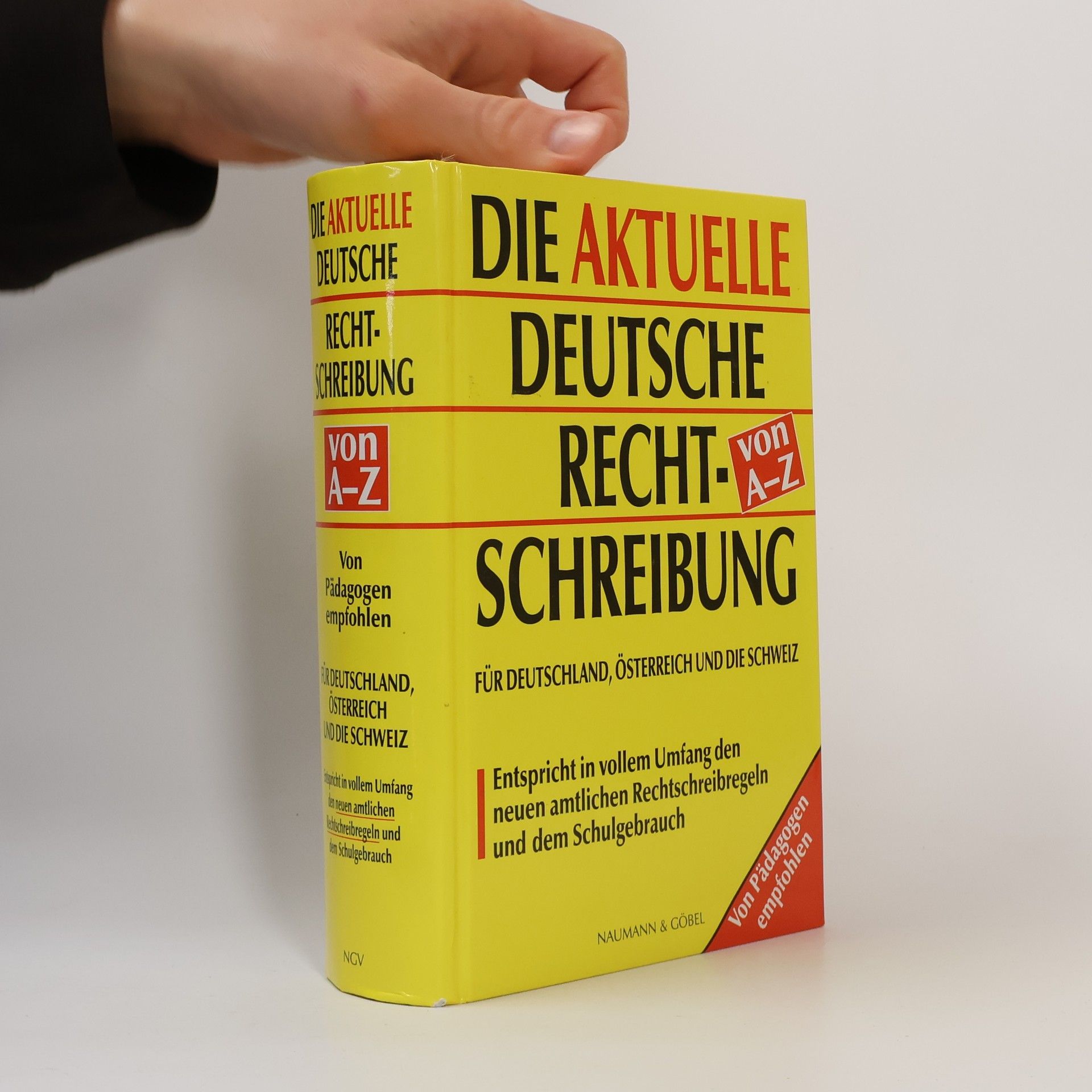 Die aktuelle deutsche Rechtschreibung von A-Z : ein umfassendes Nachschlagewerk des deutschen und eingedeutschten Sprachschatzes : entspricht in vollem Unfang den neuen amtlichen Rechtschreibregeln und dem gegenwärtigen Schulgebrauch