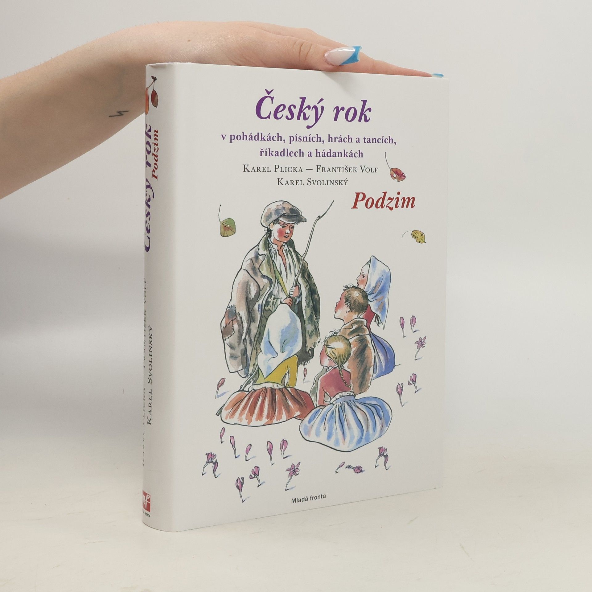 Karel Plicka Český rok v pohádkách, písních, hrách a tancích, říkadlech a hádankách. Podzim