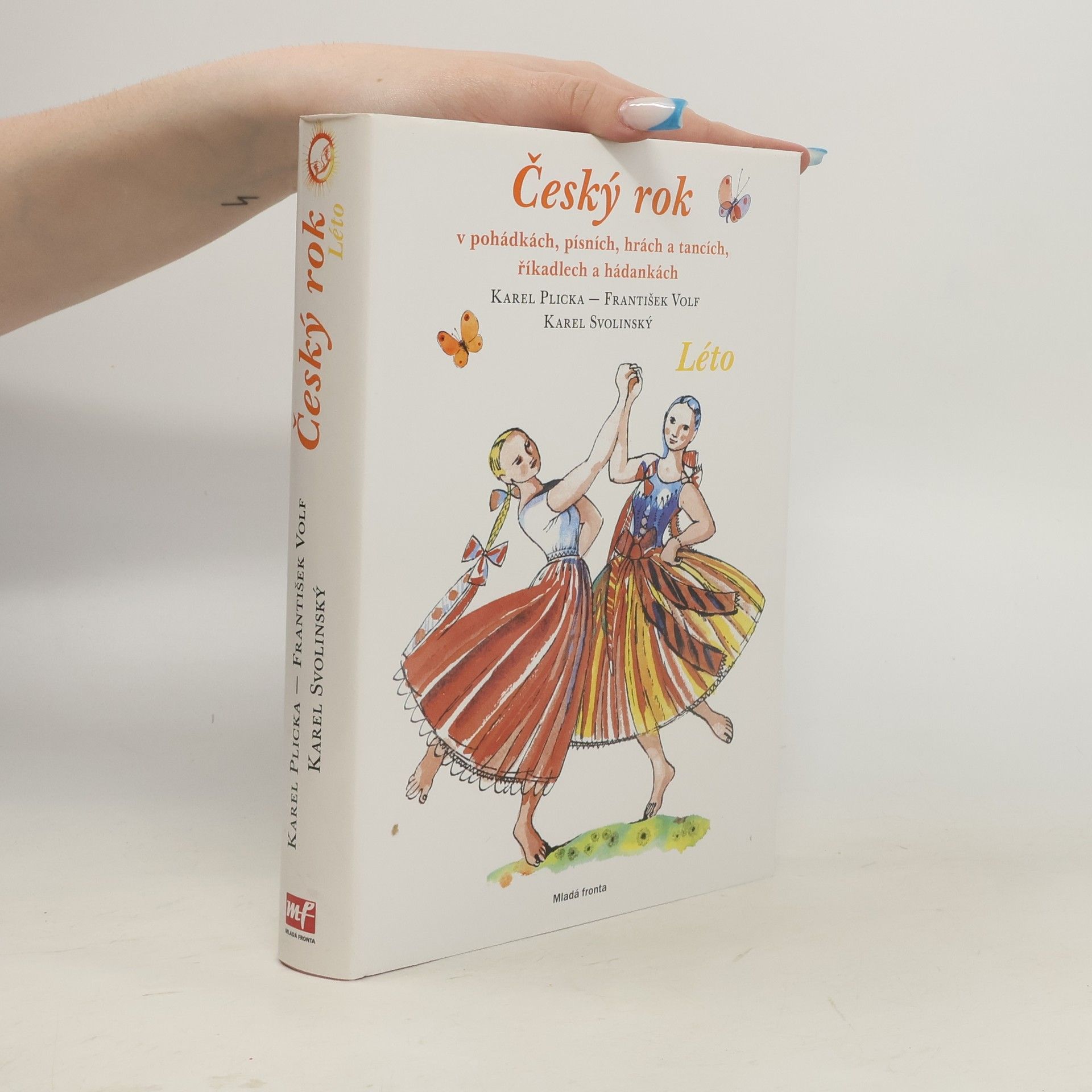 Karel Plicka Český rok v pohádkách, písních, hrách a tancích, říkadlech a hádankách. Léto