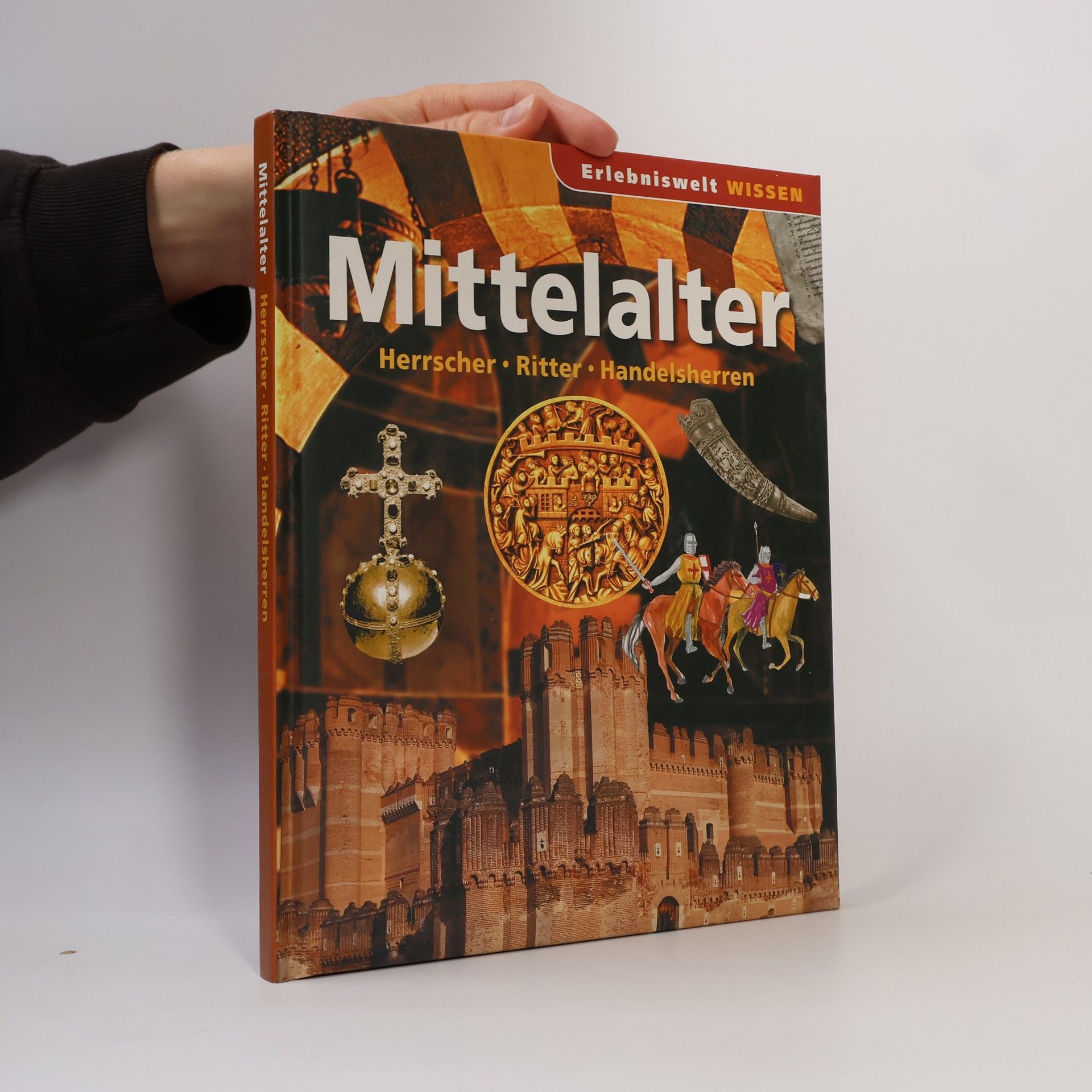 Kolektív autorov Mittelalter. Herrscher, Ritter, Handelsherren