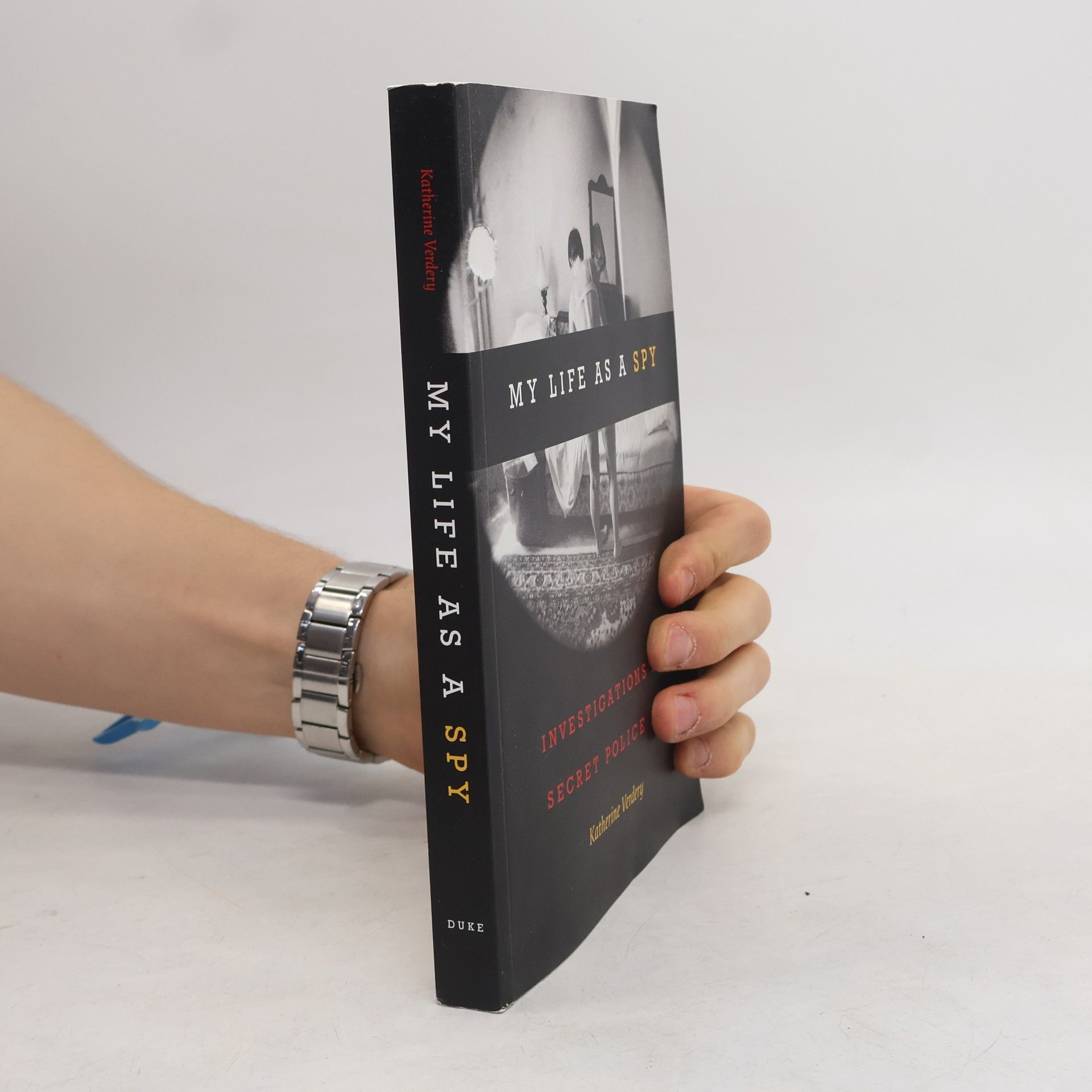 Katherine Verdery My Life as a Spy