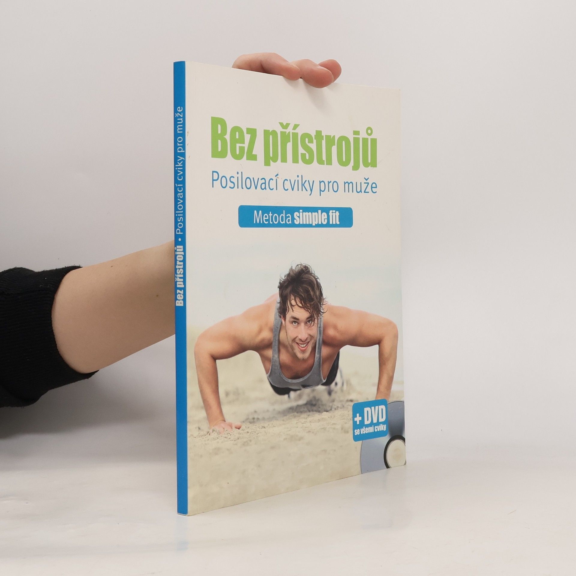 Bez přístrojů : posilovací cviky pro muže : metoda simple fit