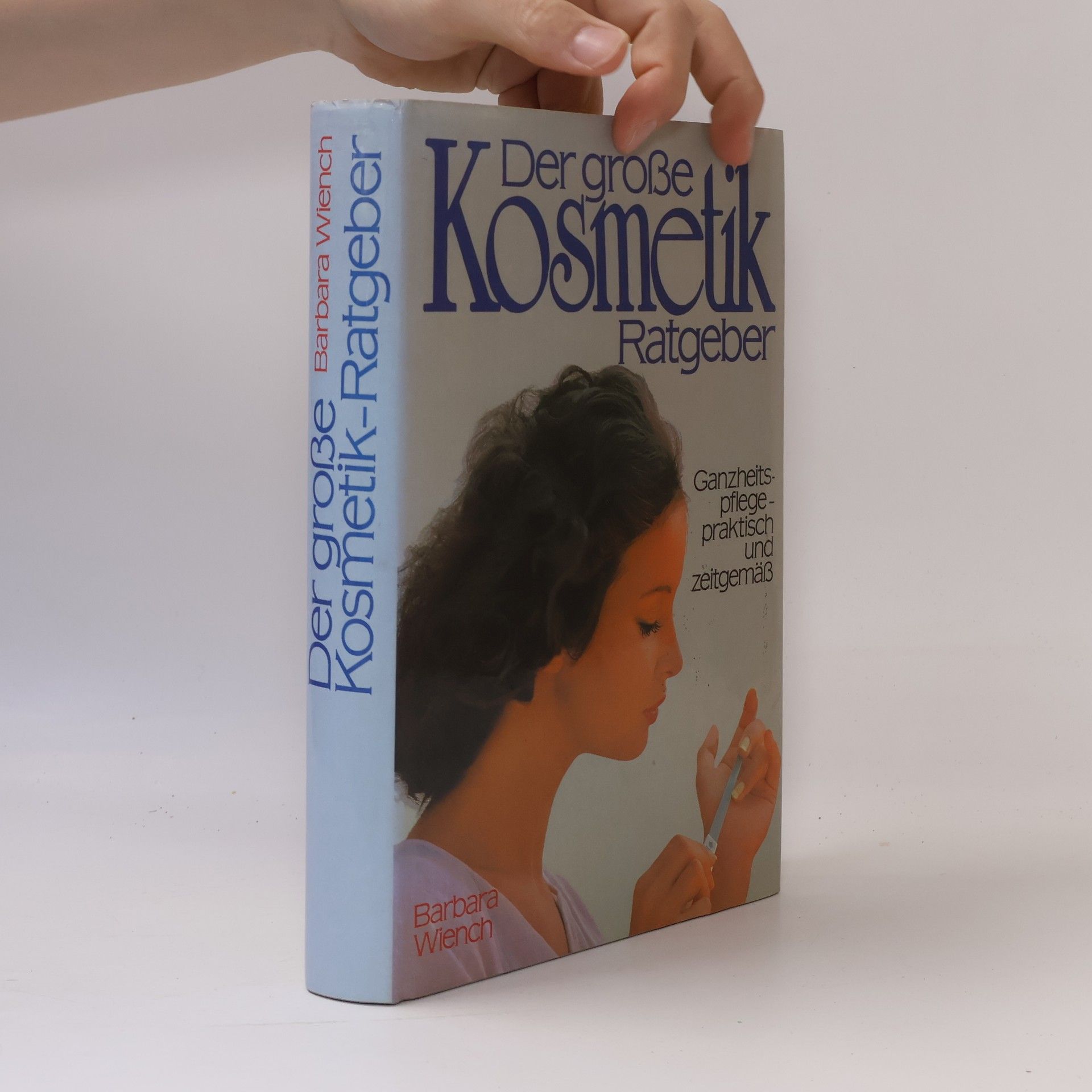 Barbara Wiench Des große Kosmetik Ratgeber