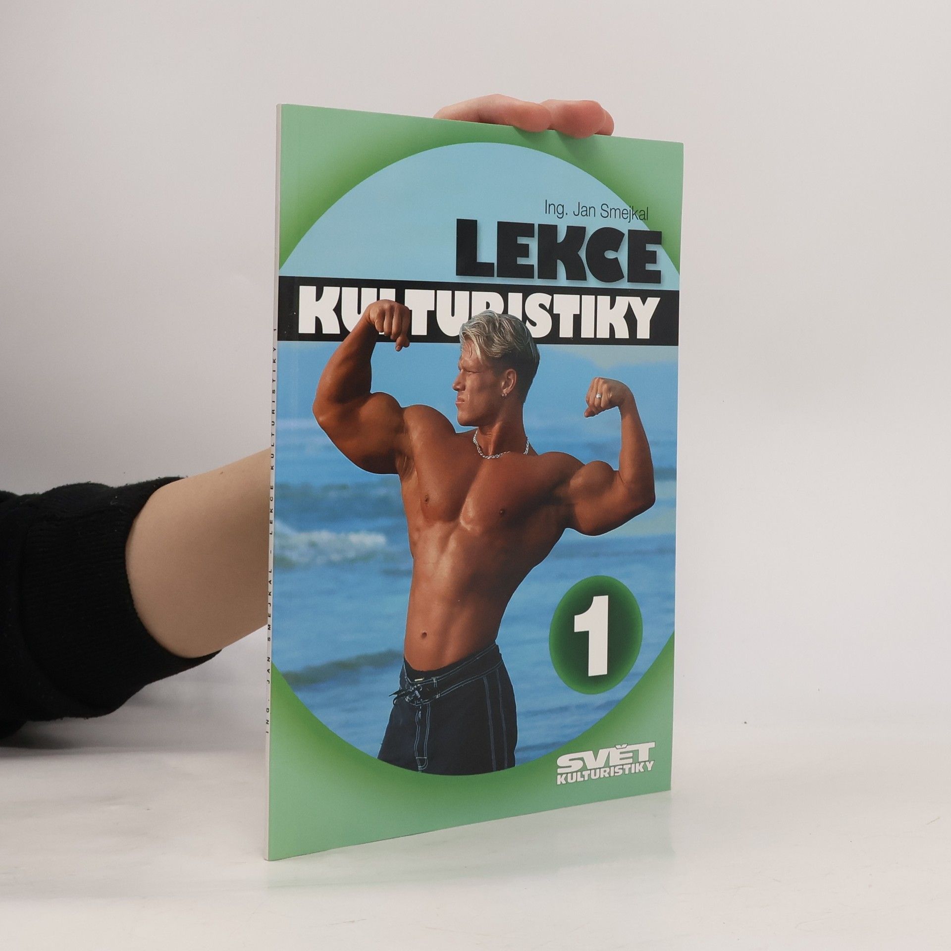Jan Smejkal Lekce kulturistiky 1