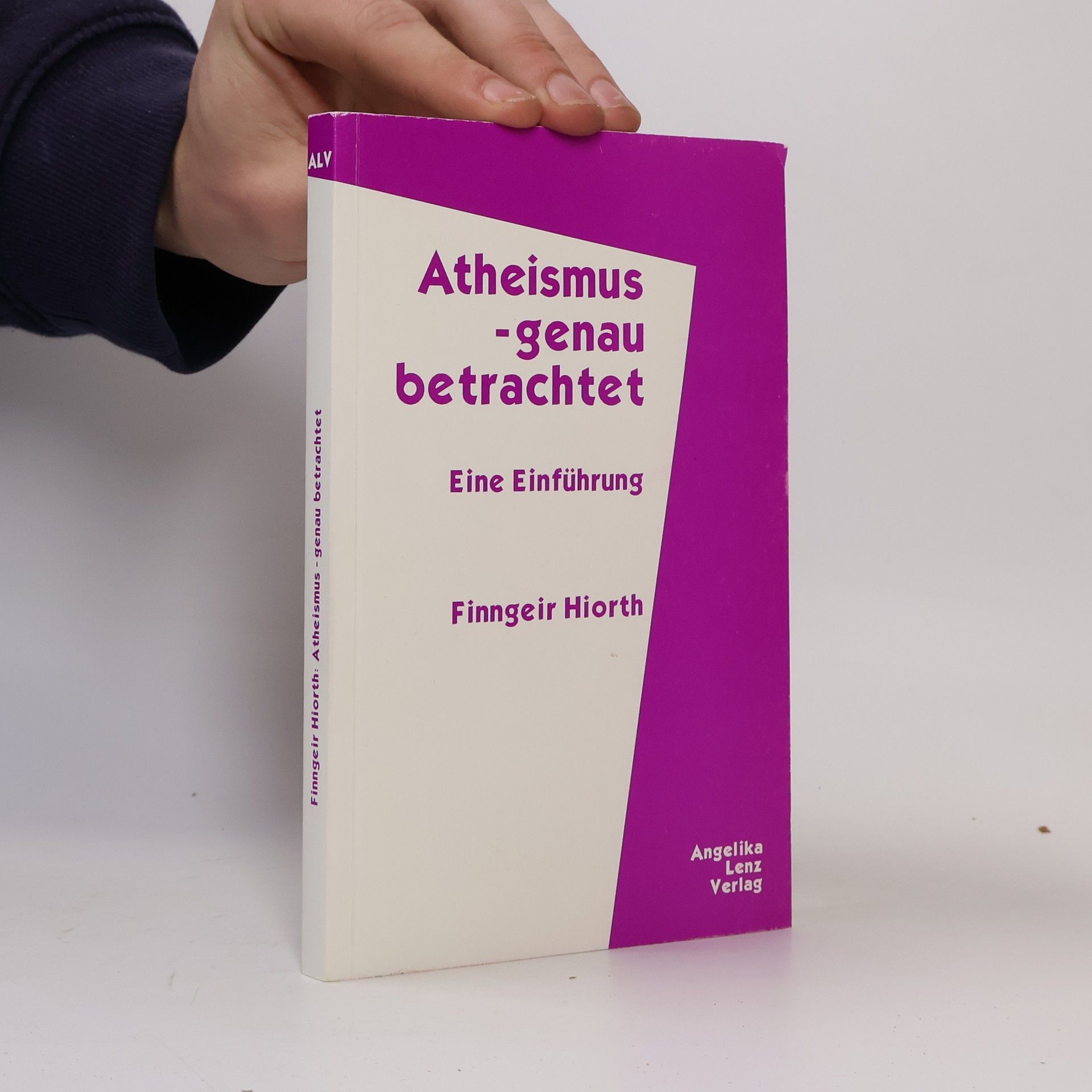 Finngeir Hiorth Atheismus - genau betrachtet