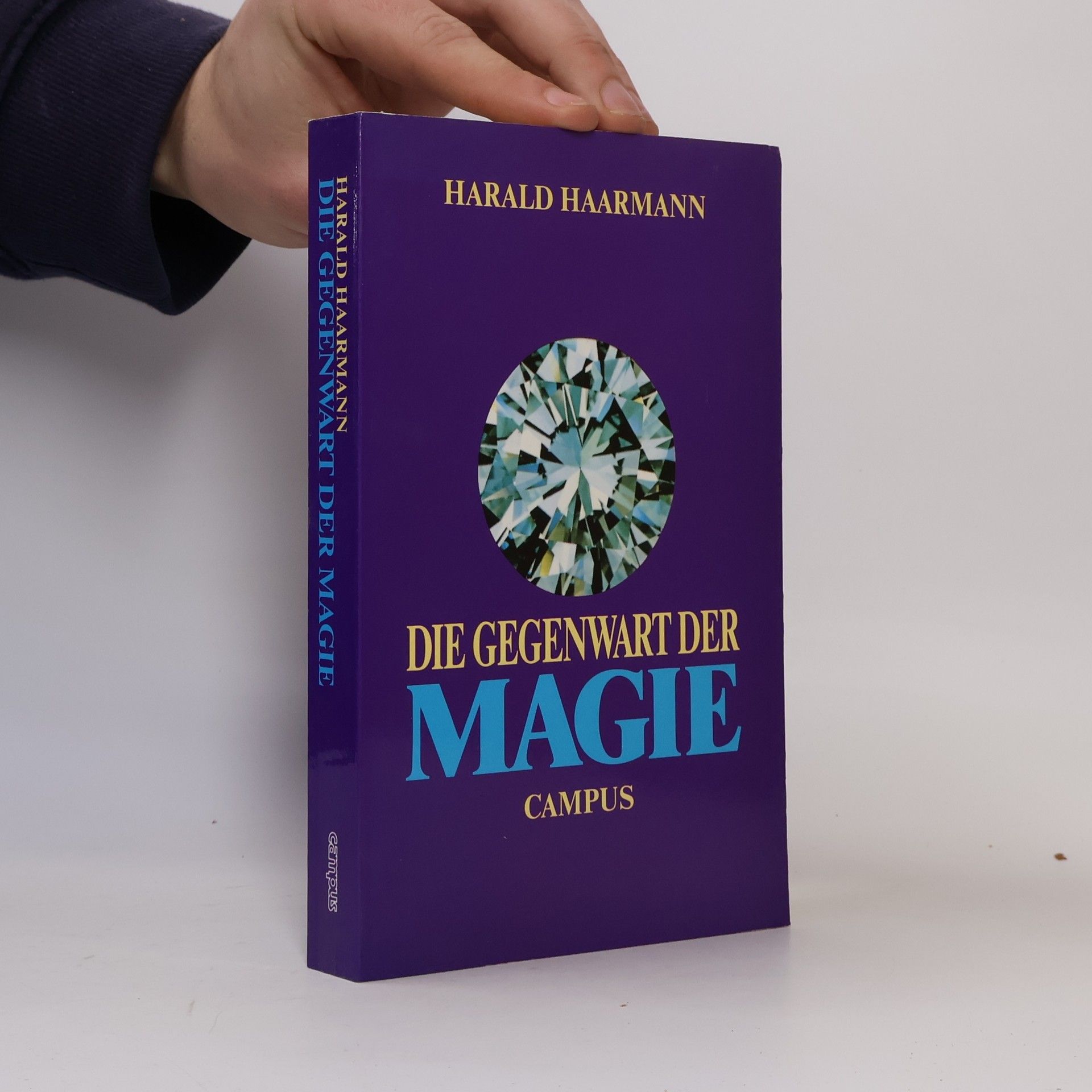 Harald Haarmann Die Gegenwart der Magie