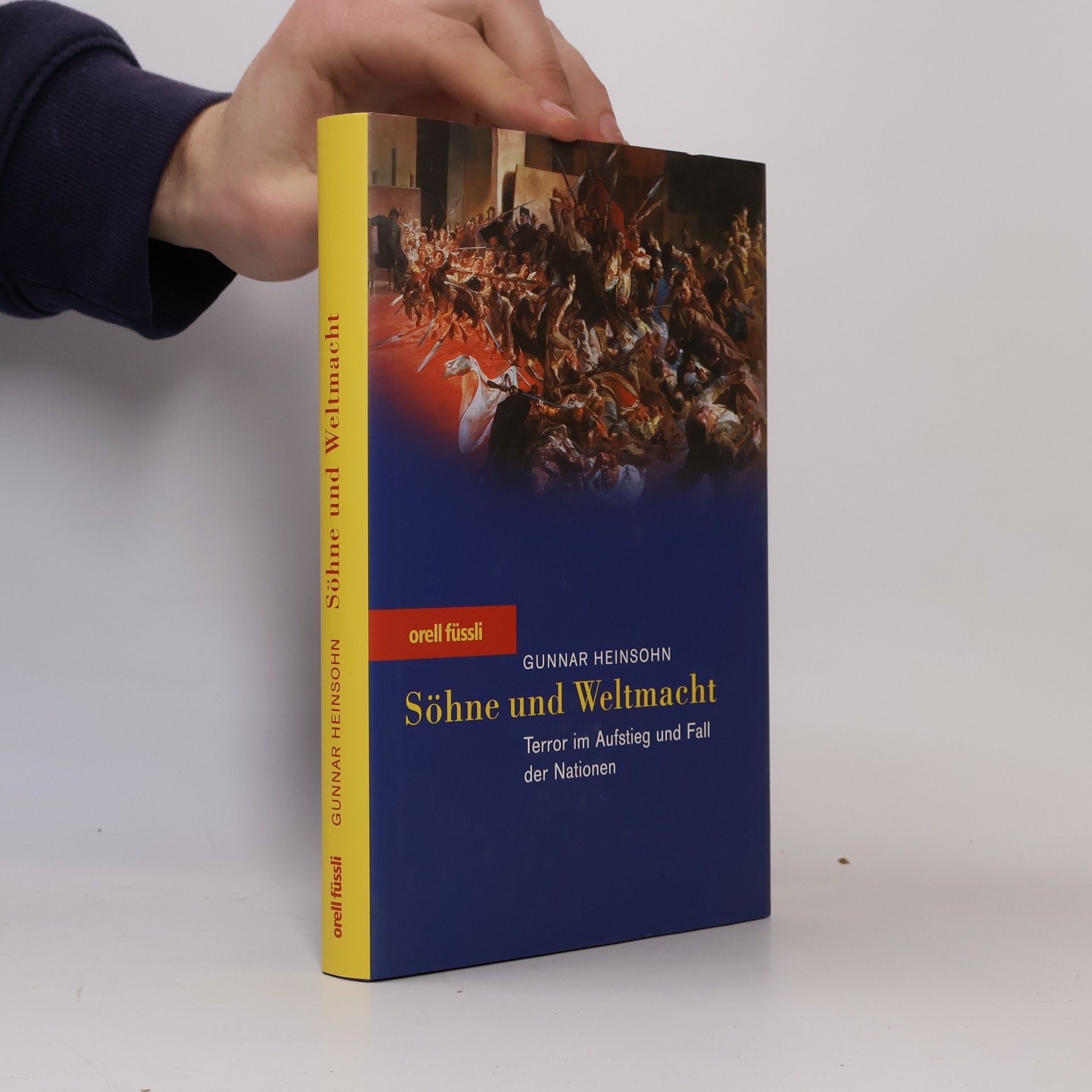 Gunnar Heinsohn Söhne und Weltmacht : Terror im Aufstieg und Fall der Nationen