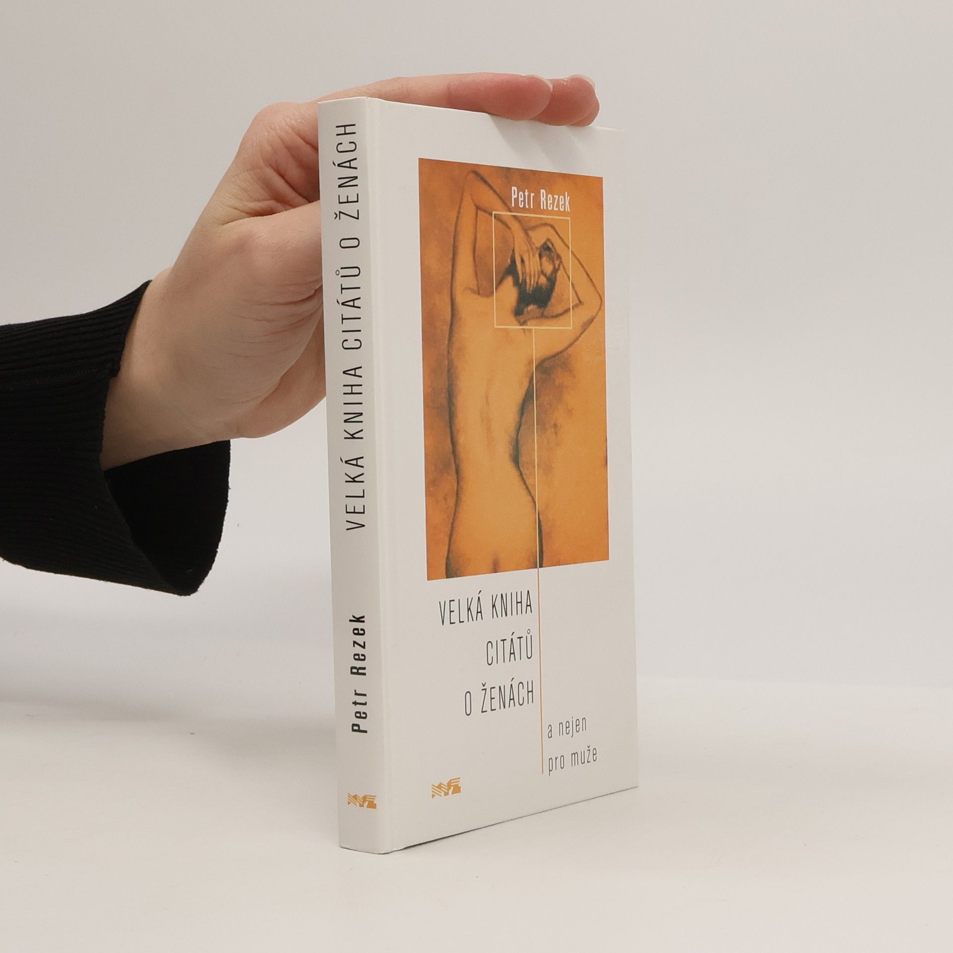 Petr Rezek Velká kniha citátů o ženách: A nejen pro muže