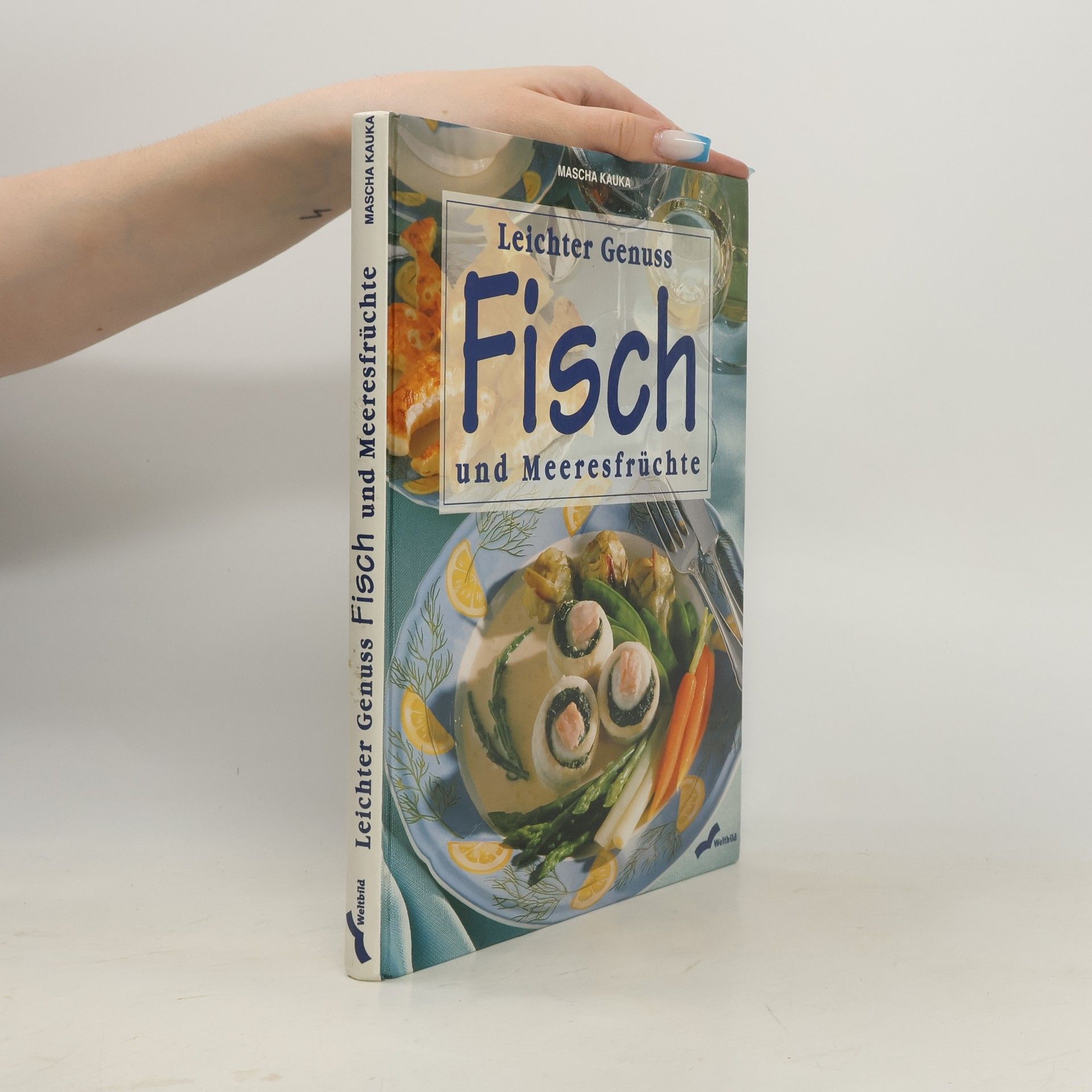 Mascha Kauka Leichter Genuss - Fisch und Meeresfrüchte