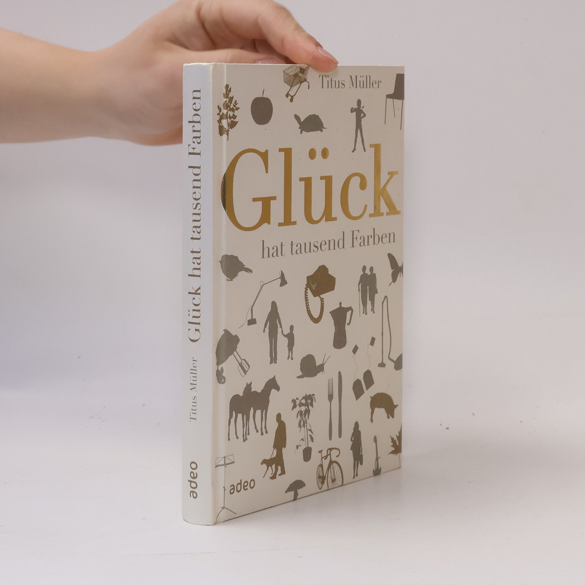 Titus Müller Glück hat tausend Farben