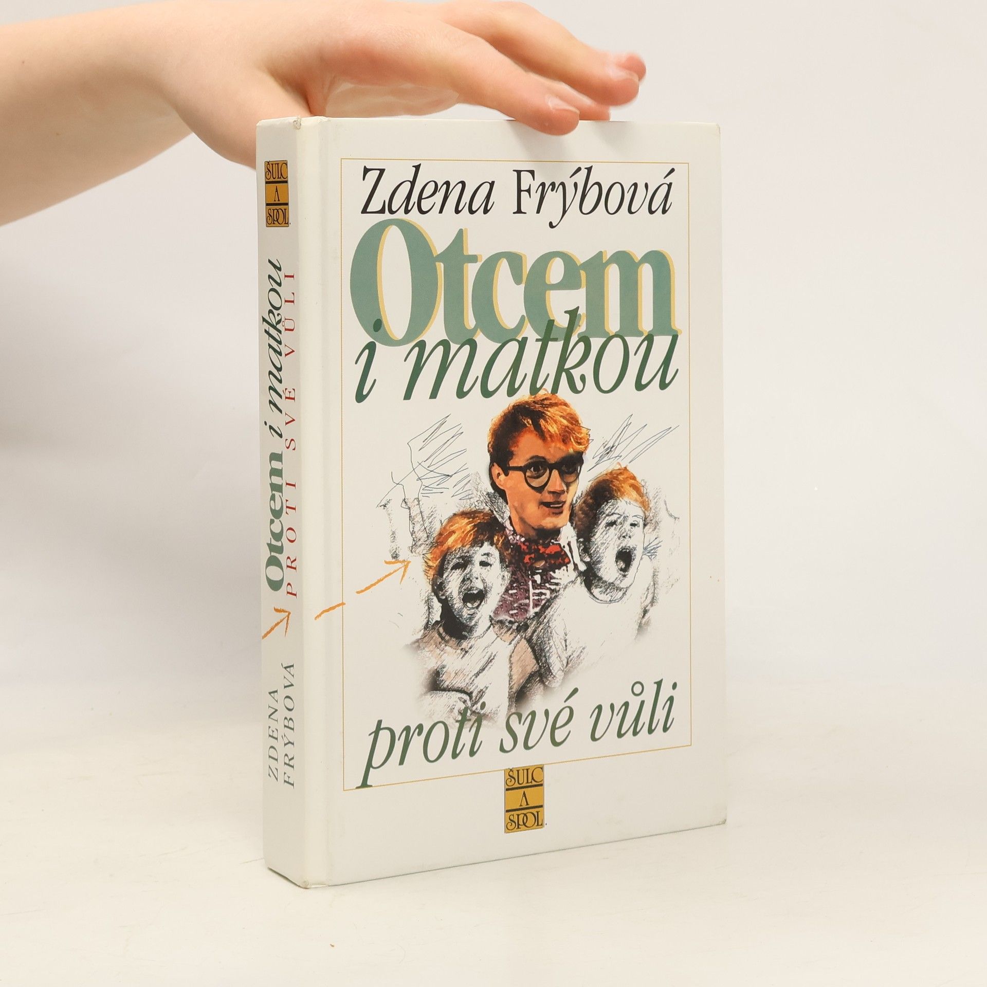 Zdena Frýbová Otcem i matkou proti své vůli