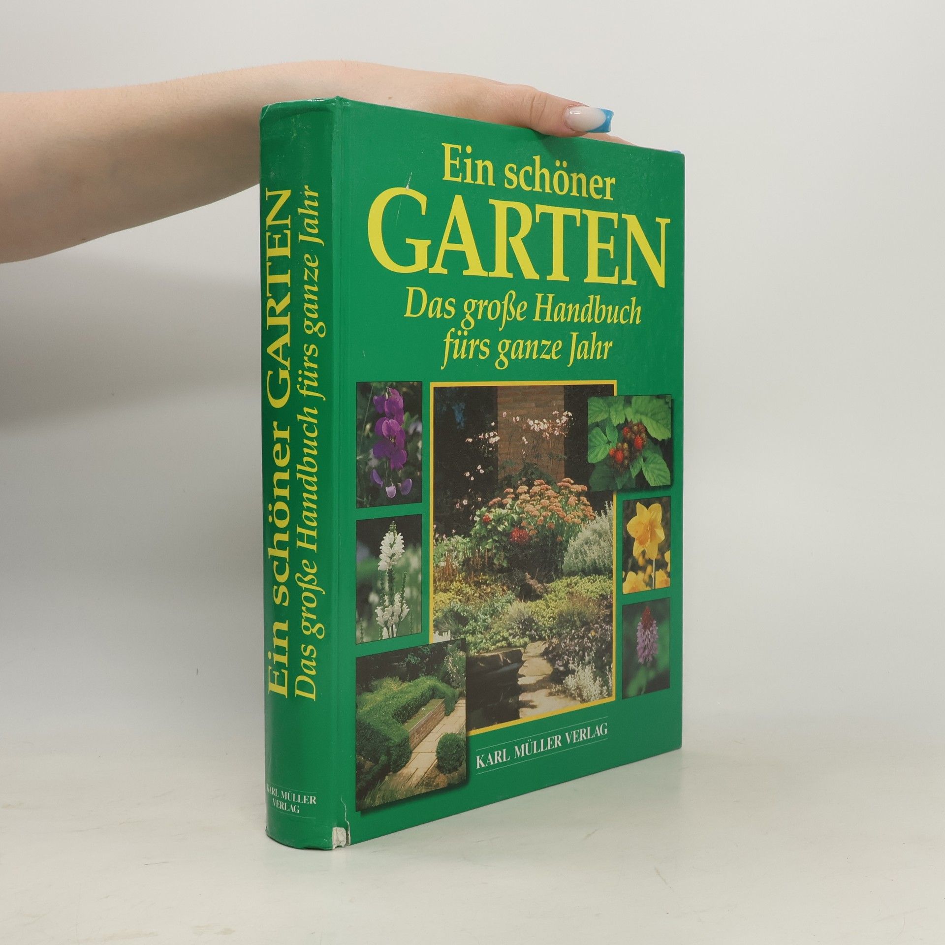 Kolektiv autorů Ein schöner Garten. Das große Handbuch fürs ganze Jahr