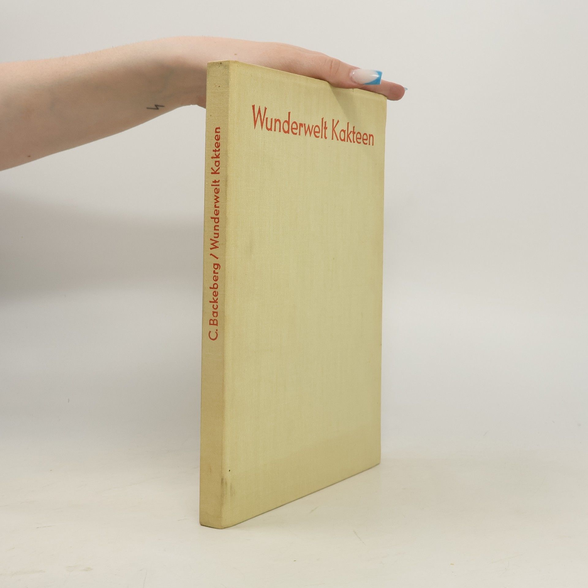Curt Backeberg Wunderwelt Kakteen