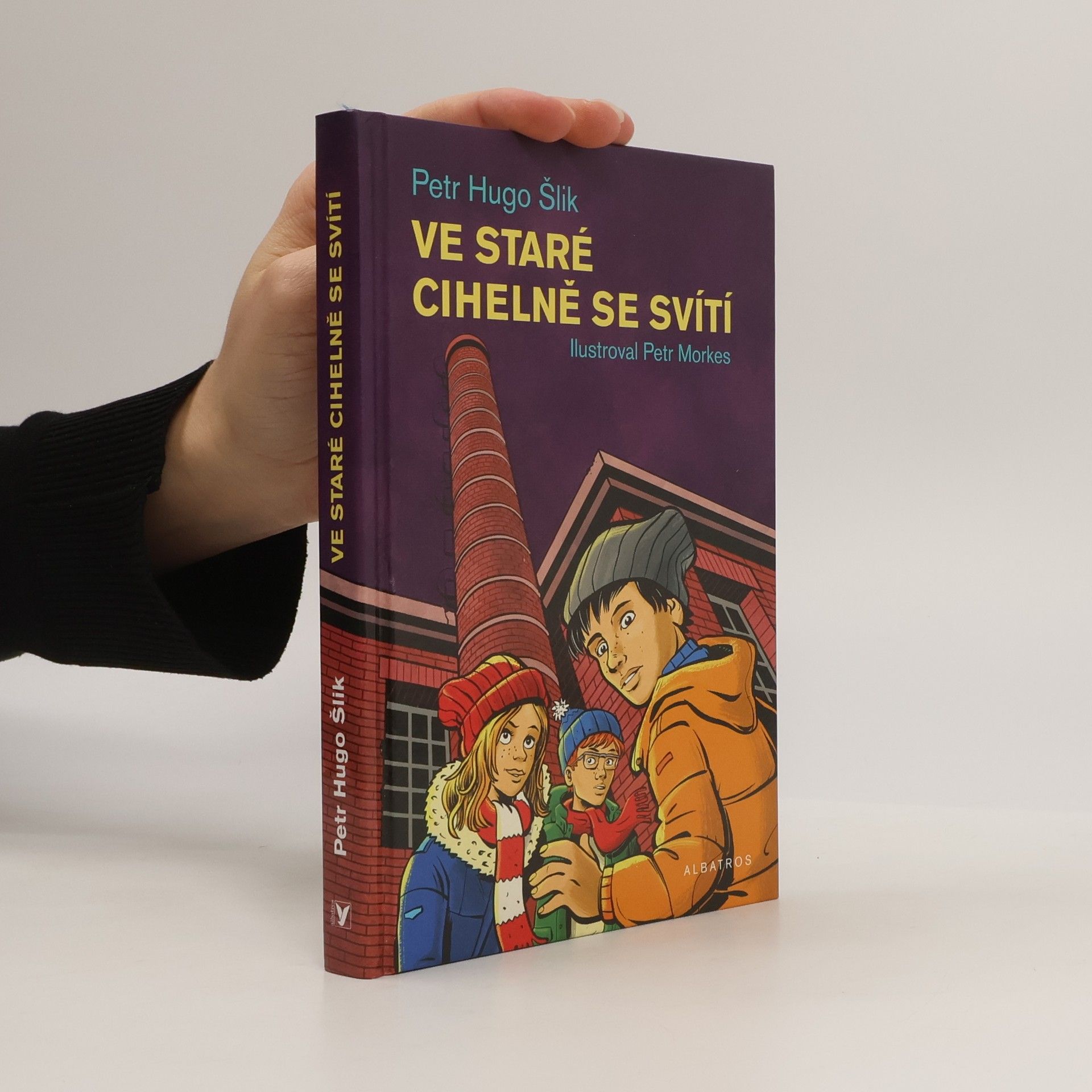 Petr Hugo Šlik Ve staré cihelně se svítí. Dobrodružství z Klárova 2