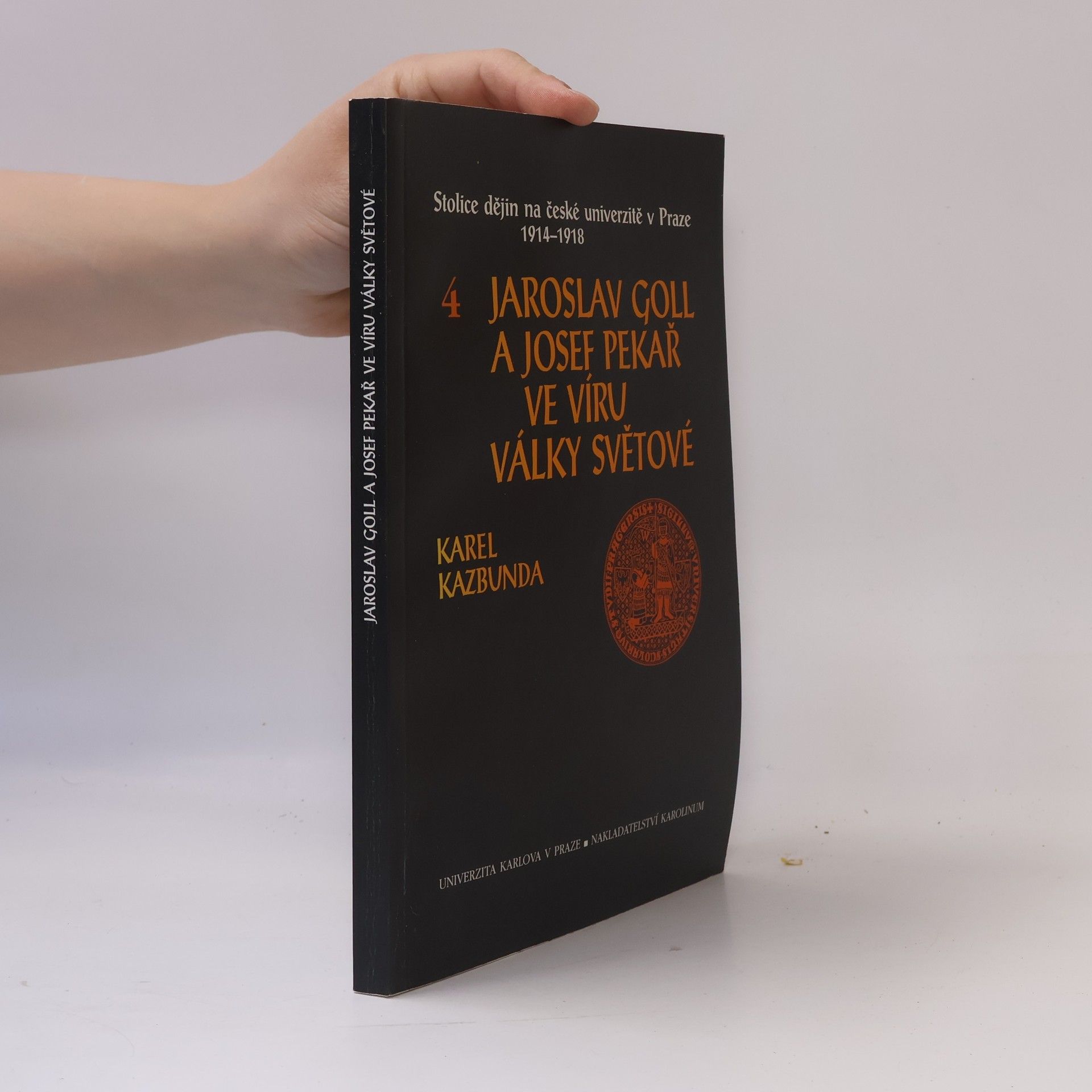 Karel Kazbunda Stolice dějin na české univerzitě v Praze