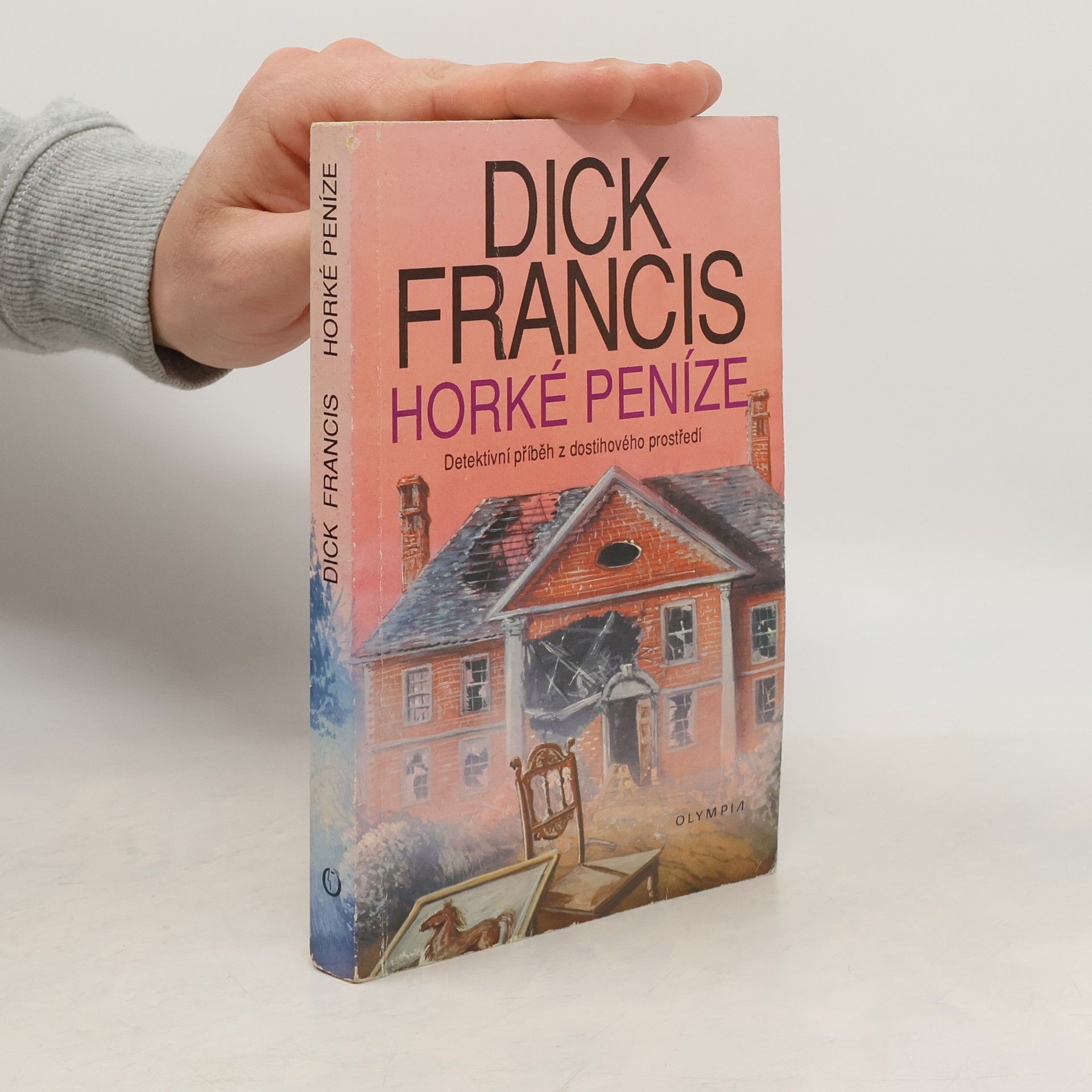 Dick Francis Horké peníze
