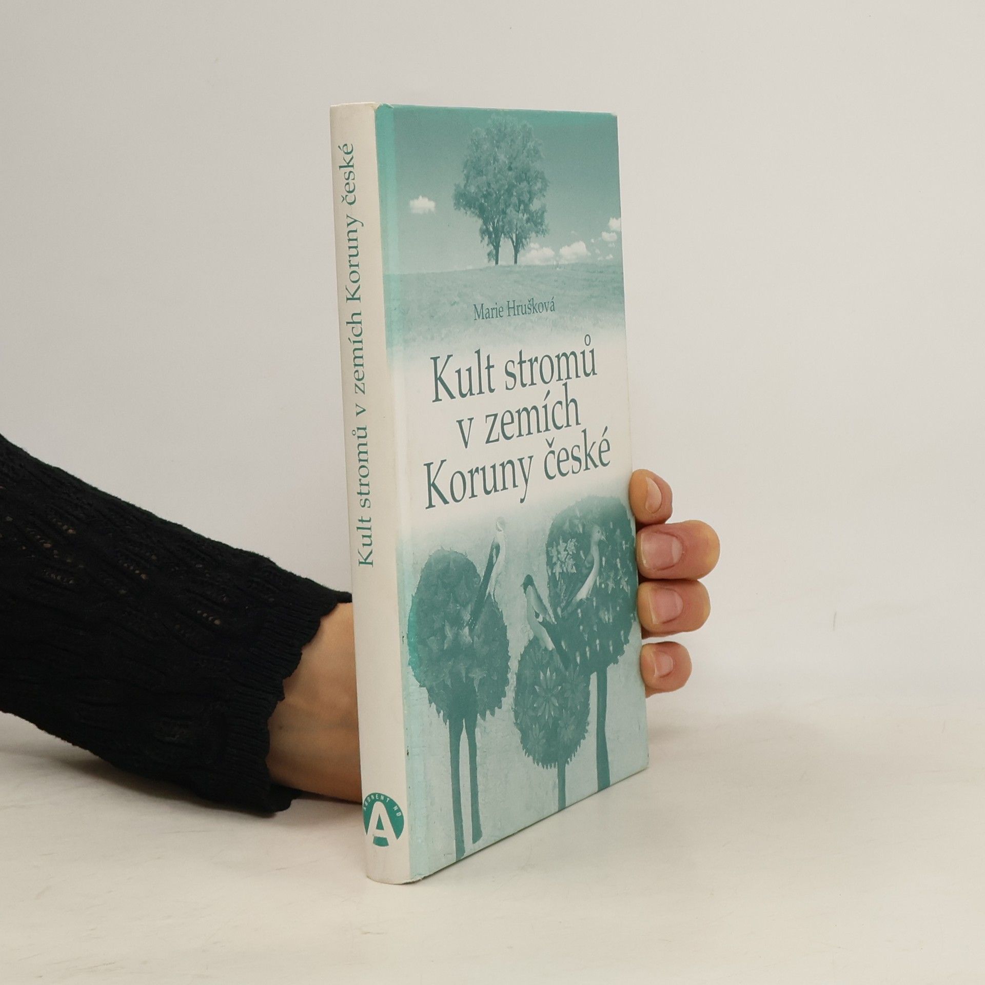 Marie Hrušková Kult stromů v zemích Koruny české